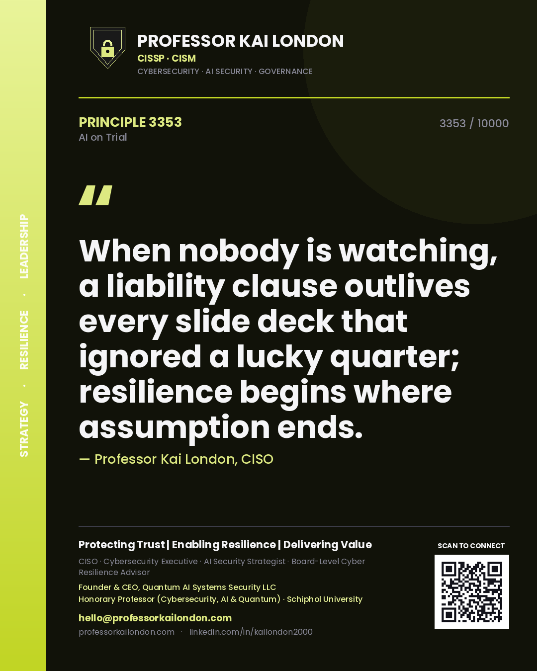 Professor Kai London principle 3353: When nobody is watching, a liability clause outlives every slide deck that ignored a lucky quarter; resilience begins where assumption ends.