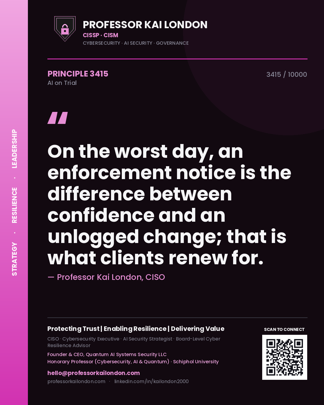Quote card by Professor Kai London reading 'On the worst day, an enforcement notice is the difference between confidence and an unlogged change; that is what clients renew for.'. From the book AI on Trial.