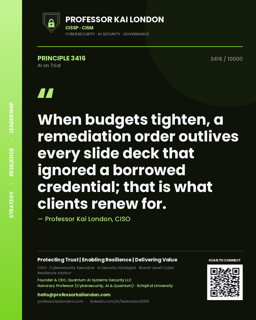 Quote card by Professor Kai London reading 'When budgets tighten, a remediation order outlives every slide deck that ignored a borrowed credential; that is what clients renew for.'. From the book AI on Trial.
