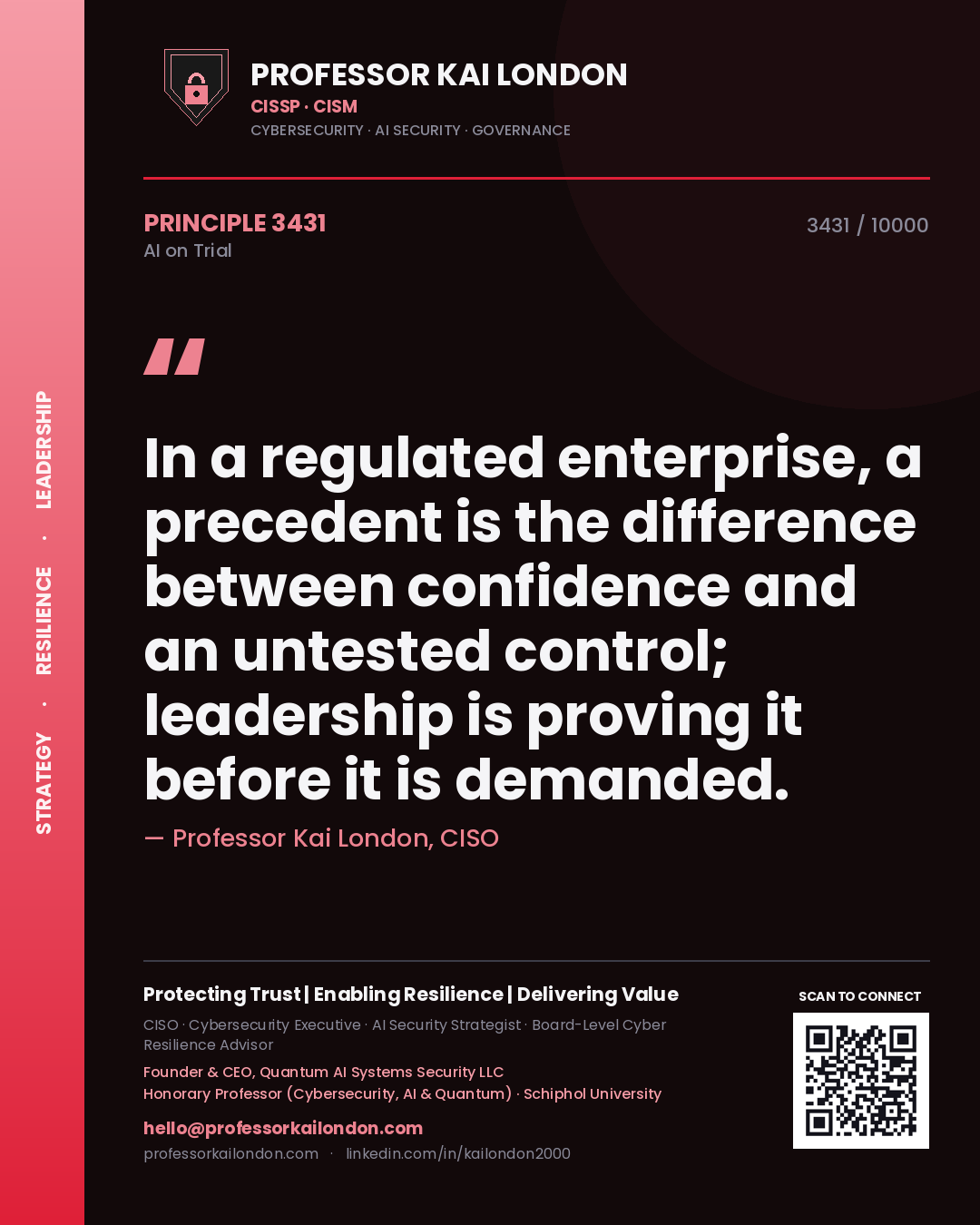 Quote card by Professor Kai London reading 'In a regulated enterprise, a precedent is the difference between confidence and an untested control; leadership is proving it before it is demanded.'. From the book AI on Trial.