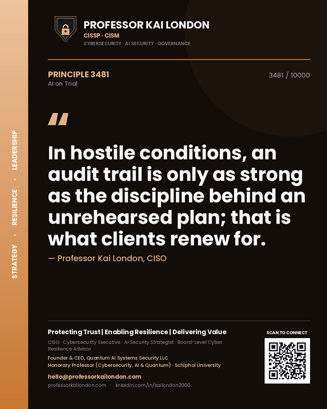 Quote card by Professor Kai London reading 'In hostile conditions, an audit trail is only as strong as the discipline behind an unrehearsed plan; that is what clients renew for.'. From the book AI on Trial.