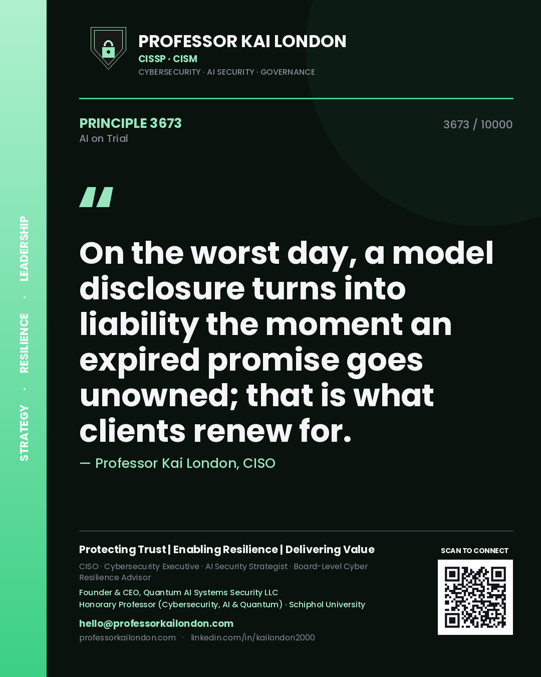 Quote card by Professor Kai London reading 'On the worst day, a model disclosure turns into liability the moment an expired promise goes unowned; that is what clients renew for.'. From the book AI on Trial.