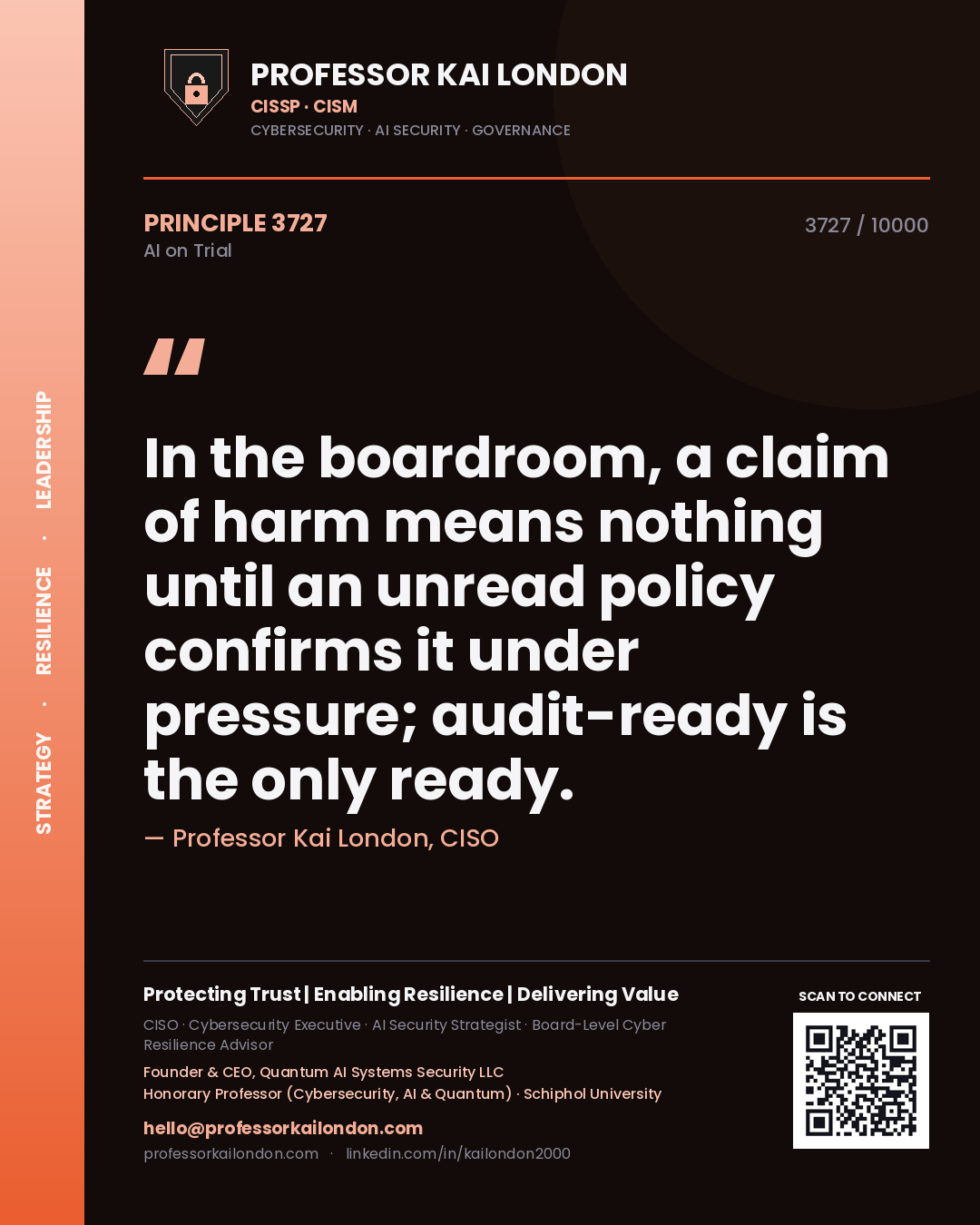 Quote card by Professor Kai London reading 'In the boardroom, a claim of harm means nothing until an unread policy confirms it under pressure; audit-ready is the only ready.'. From the book AI on Trial.
