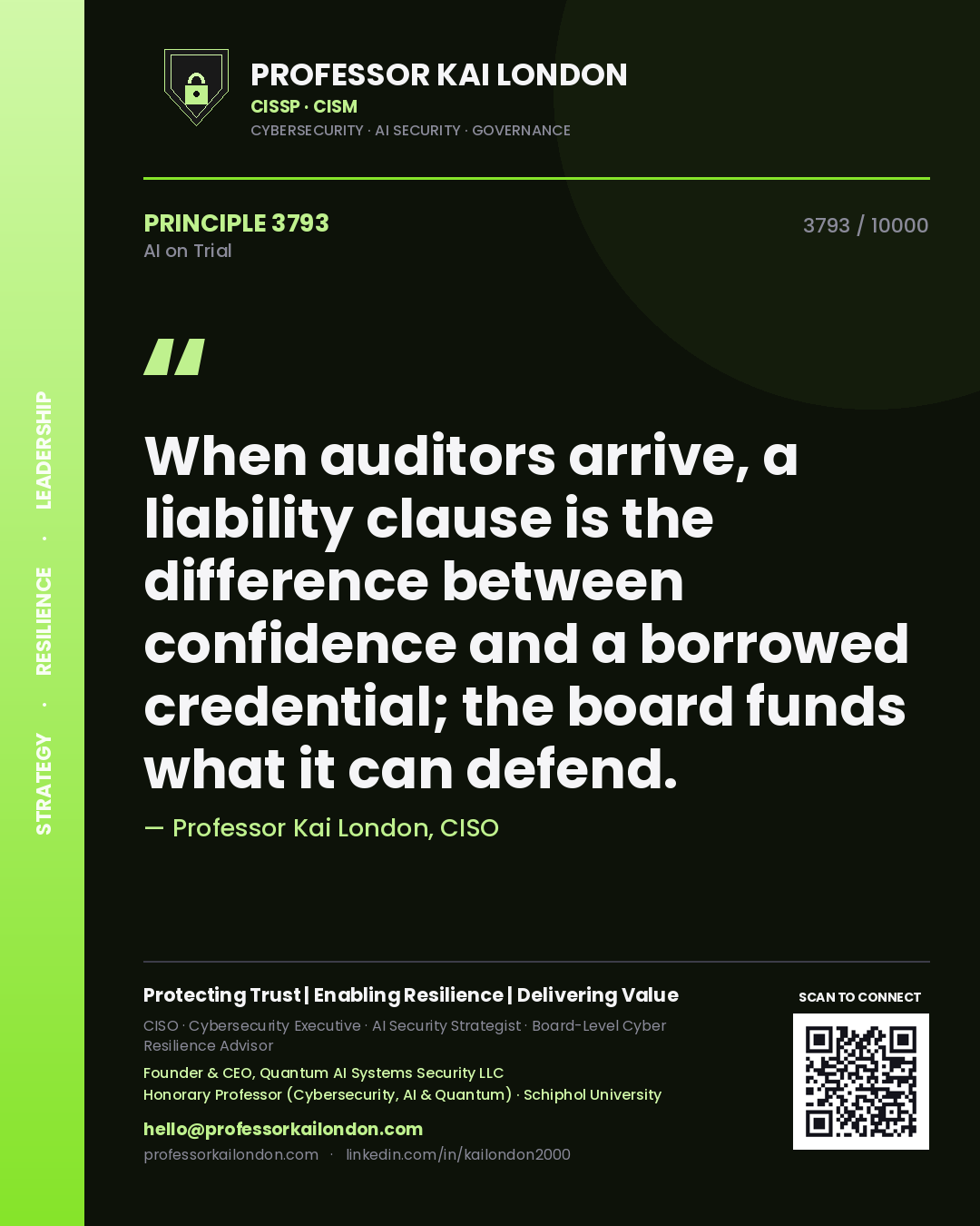 Quote card by Professor Kai London reading 'When auditors arrive, a liability clause is the difference between confidence and a borrowed credential; the board funds what it can defend.'. From the book AI on Trial.