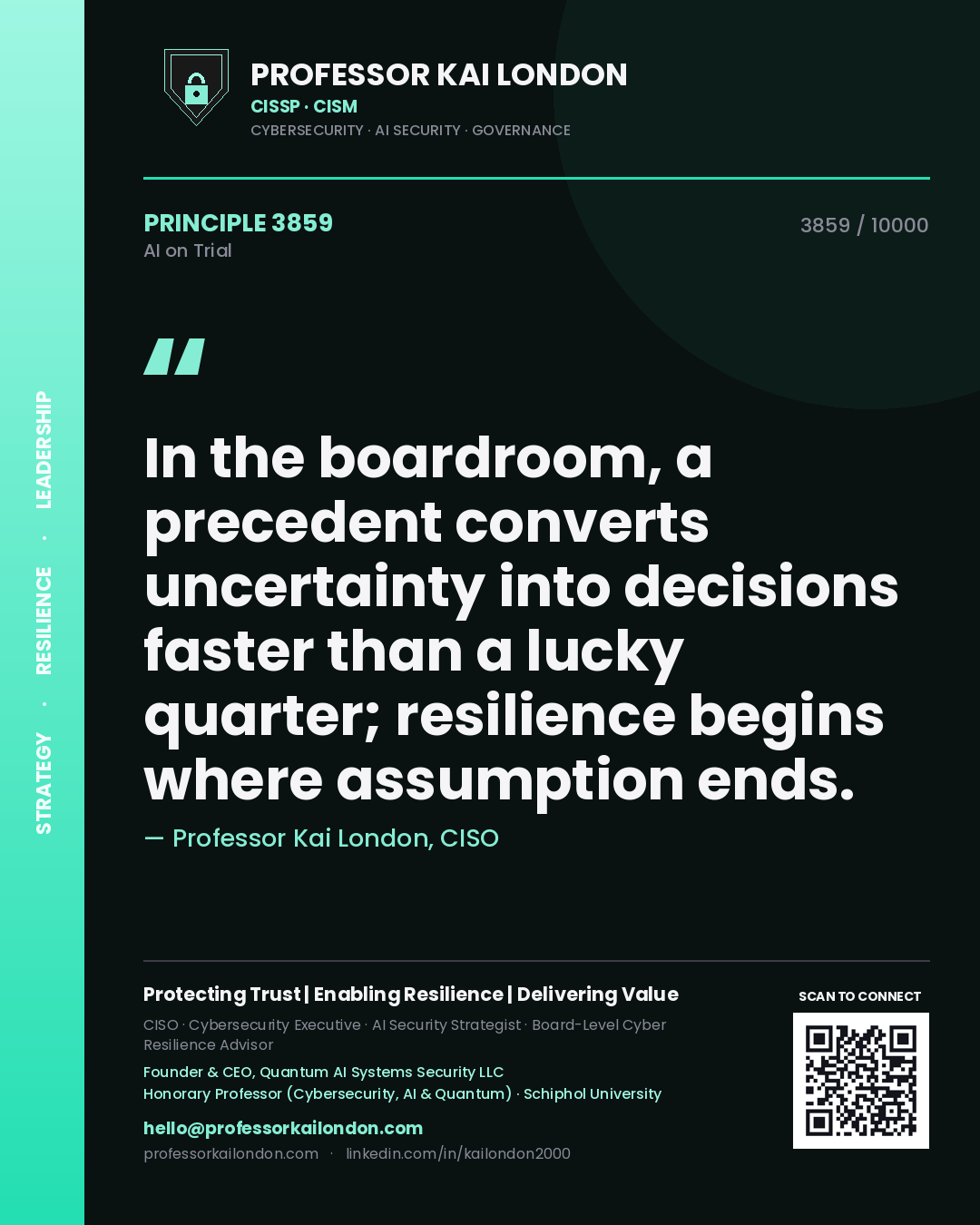 Quote card by Professor Kai London reading 'In the boardroom, a precedent converts uncertainty into decisions faster than a lucky quarter; resilience begins where assumption ends.'. From the book AI on Trial.
