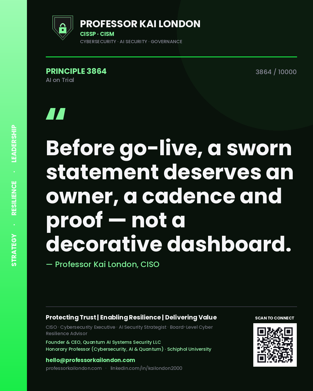Quote card by Professor Kai London reading 'Before go-live, a sworn statement deserves an owner, a cadence and proof — not a decorative dashboard.'. From the book AI on Trial.