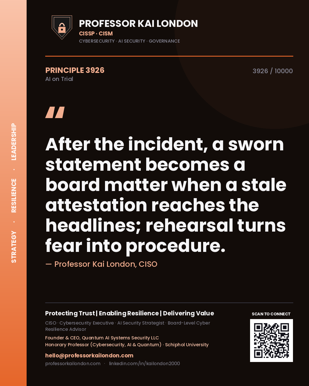 Quote card by Professor Kai London reading 'After the incident, a sworn statement becomes a board matter when a stale attestation reaches the headlines; rehearsal turns fear into procedure.'. From the book AI on Trial.