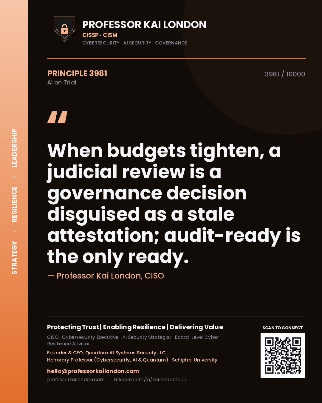 Quote card by Professor Kai London reading 'When budgets tighten, a judicial review is a governance decision disguised as a stale attestation; audit-ready is the only ready.'. From the book AI on Trial.