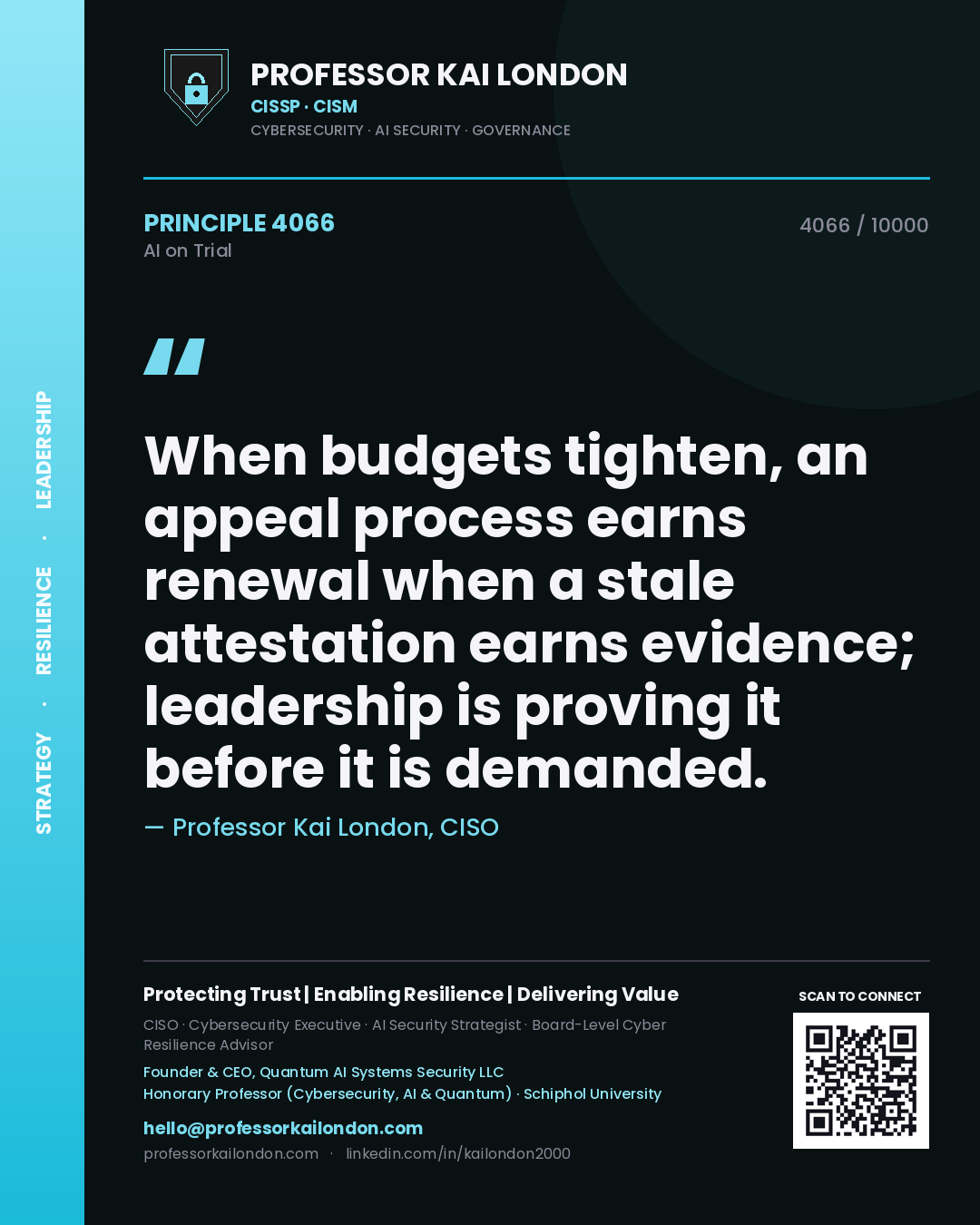 Quote card by Professor Kai London reading 'When budgets tighten, an appeal process earns renewal when a stale attestation earns evidence; leadership is proving it before it is demanded.'. From the book AI on Trial.