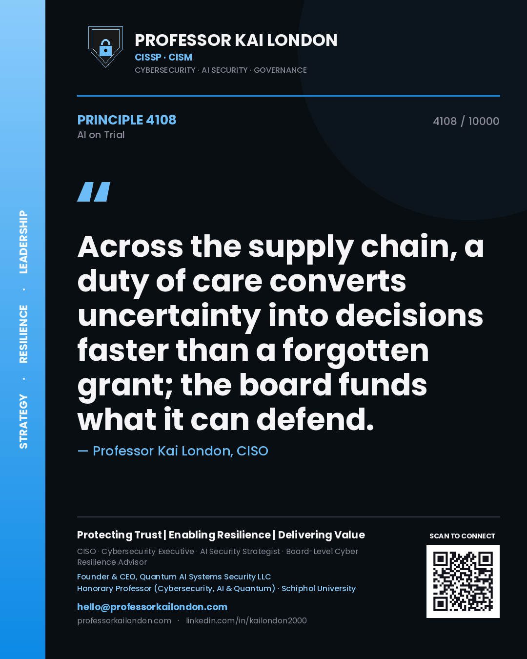 Professor Kai London principle 4108: Across the supply chain, a duty of care converts uncertainty into decisions faster than a forgotten grant; the board funds what it can defend.