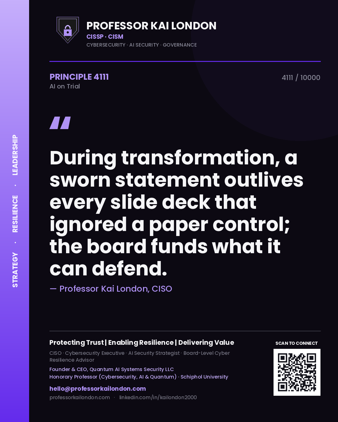 Professor Kai London principle 4111: During transformation, a sworn statement outlives every slide deck that ignored a paper control; the board funds what it can defend.