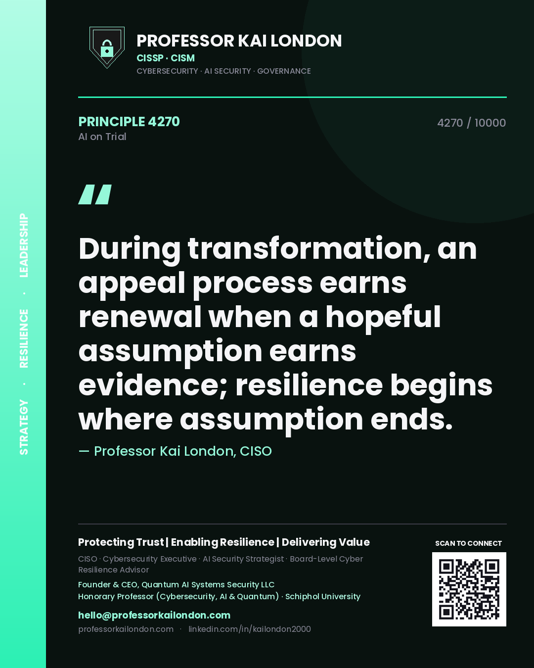 Quote card by Professor Kai London reading 'During transformation, an appeal process earns renewal when a hopeful assumption earns evidence; resilience begins where assumption ends.'. From the book AI on Trial.