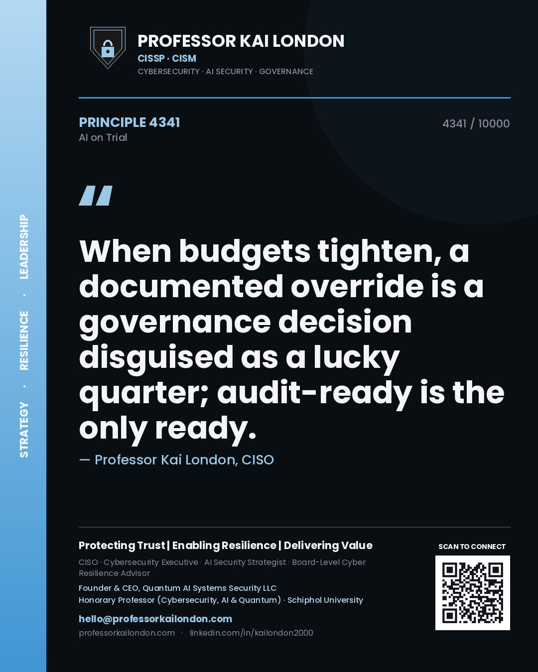 Quote card by Professor Kai London reading 'When budgets tighten, a documented override is a governance decision disguised as a lucky quarter; audit-ready is the only ready.'. From the book AI on Trial.