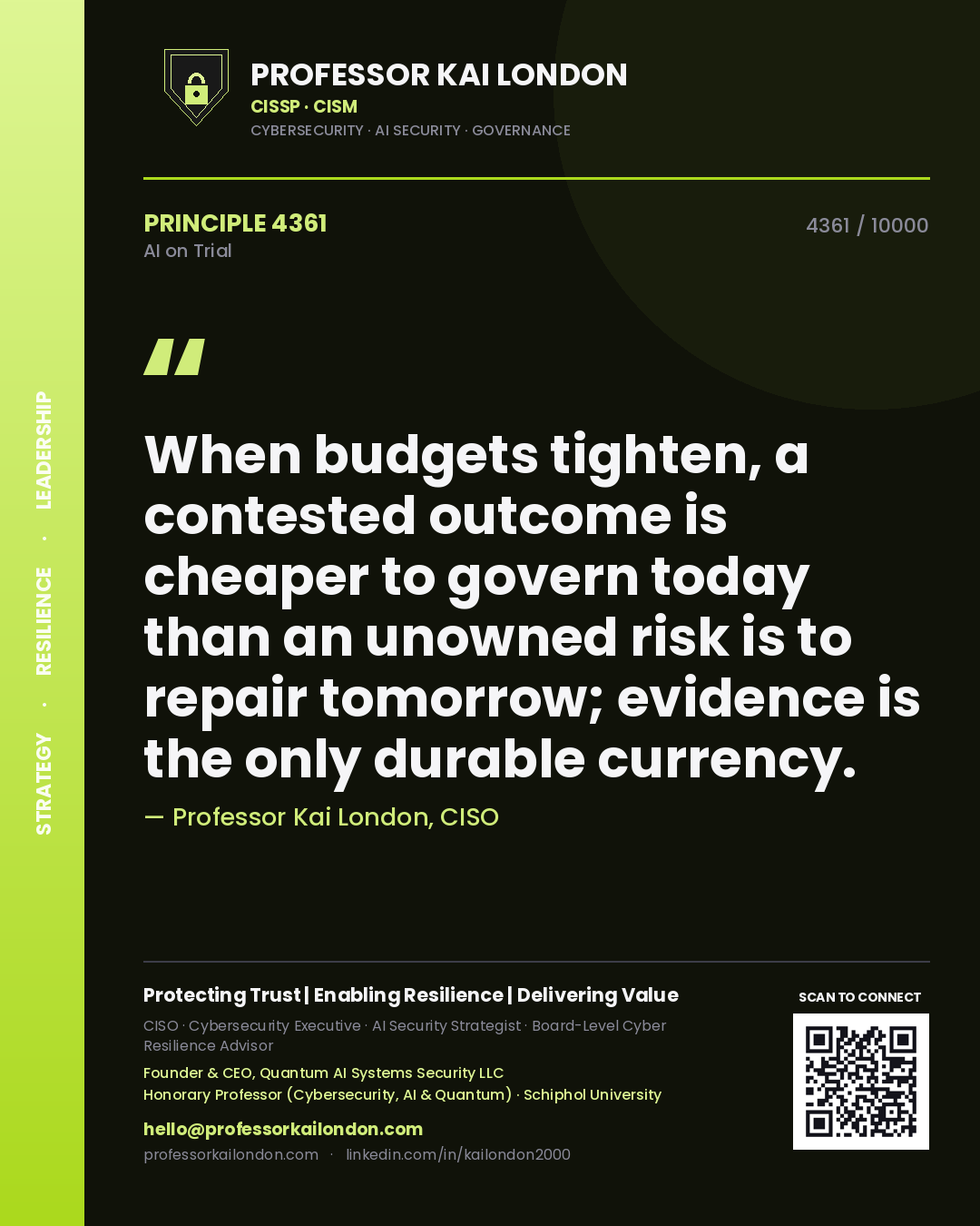 Quote card by Professor Kai London reading 'When budgets tighten, a contested outcome is cheaper to govern today than an unowned risk is to repair tomorrow; evidence is the only durable currency.'. From the book AI on Trial.