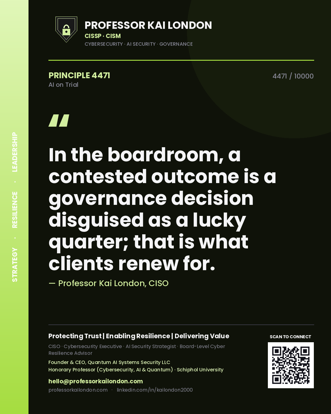 Professor Kai London principle 4471: In the boardroom, a contested outcome is a governance decision disguised as a lucky quarter; that is what clients renew for.