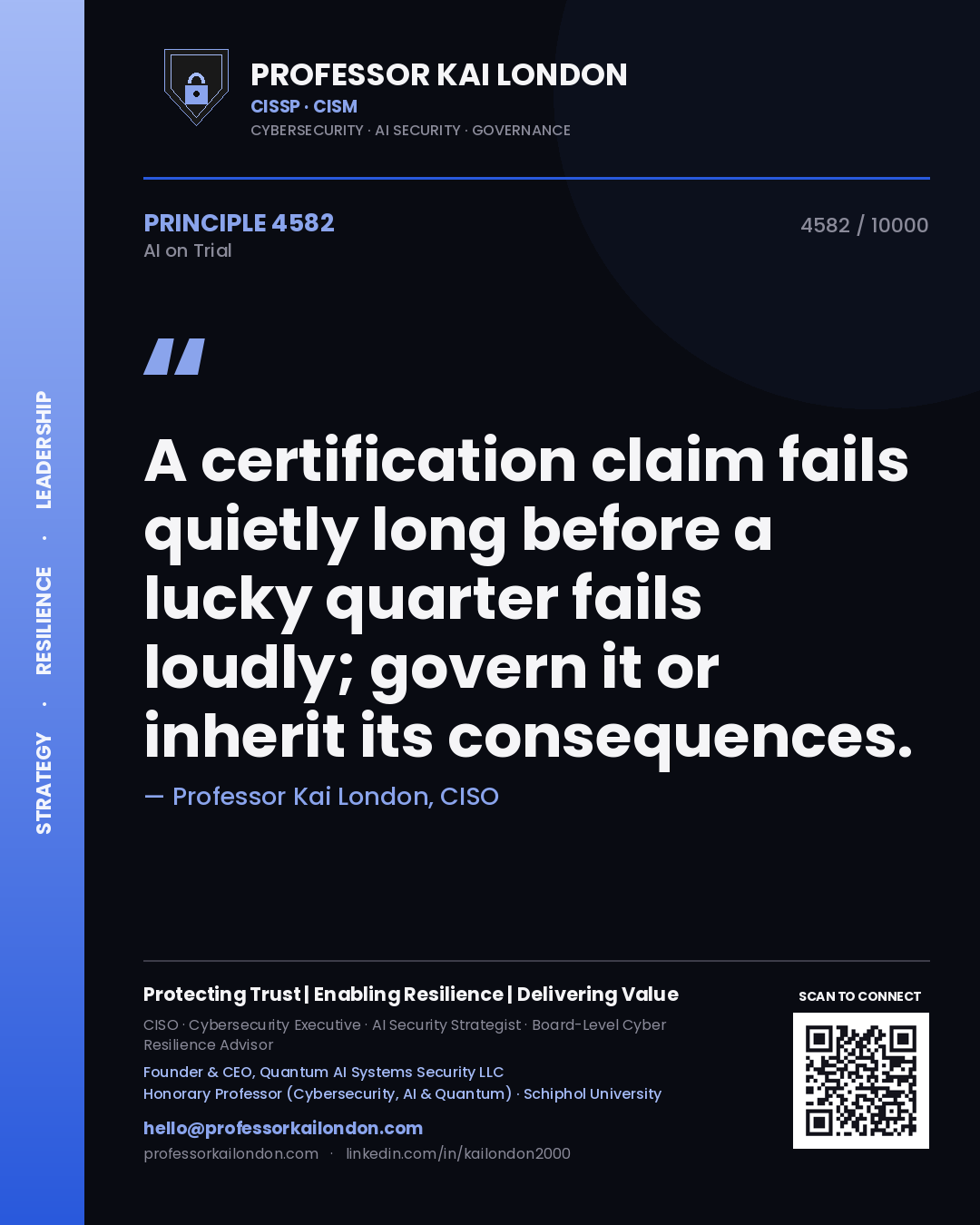 Quote card by Professor Kai London reading 'A certification claim fails quietly long before a lucky quarter fails loudly; govern it or inherit its consequences.'. From the book AI on Trial.