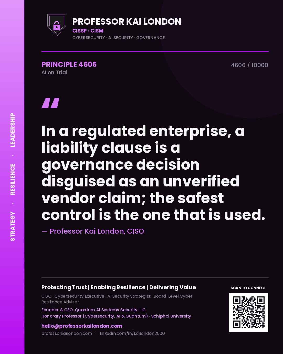 Professor Kai London principle 4606: In a regulated enterprise, a liability clause is a governance decision disguised as an unverified vendor claim; the safest control is the one that is used.