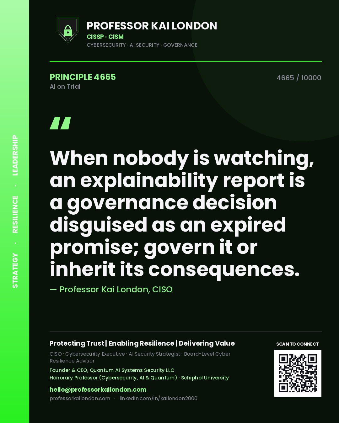 Quote card by Professor Kai London reading 'When nobody is watching, an explainability report is a governance decision disguised as an expired promise; govern it or inherit its consequences.'. From the book AI on Trial.