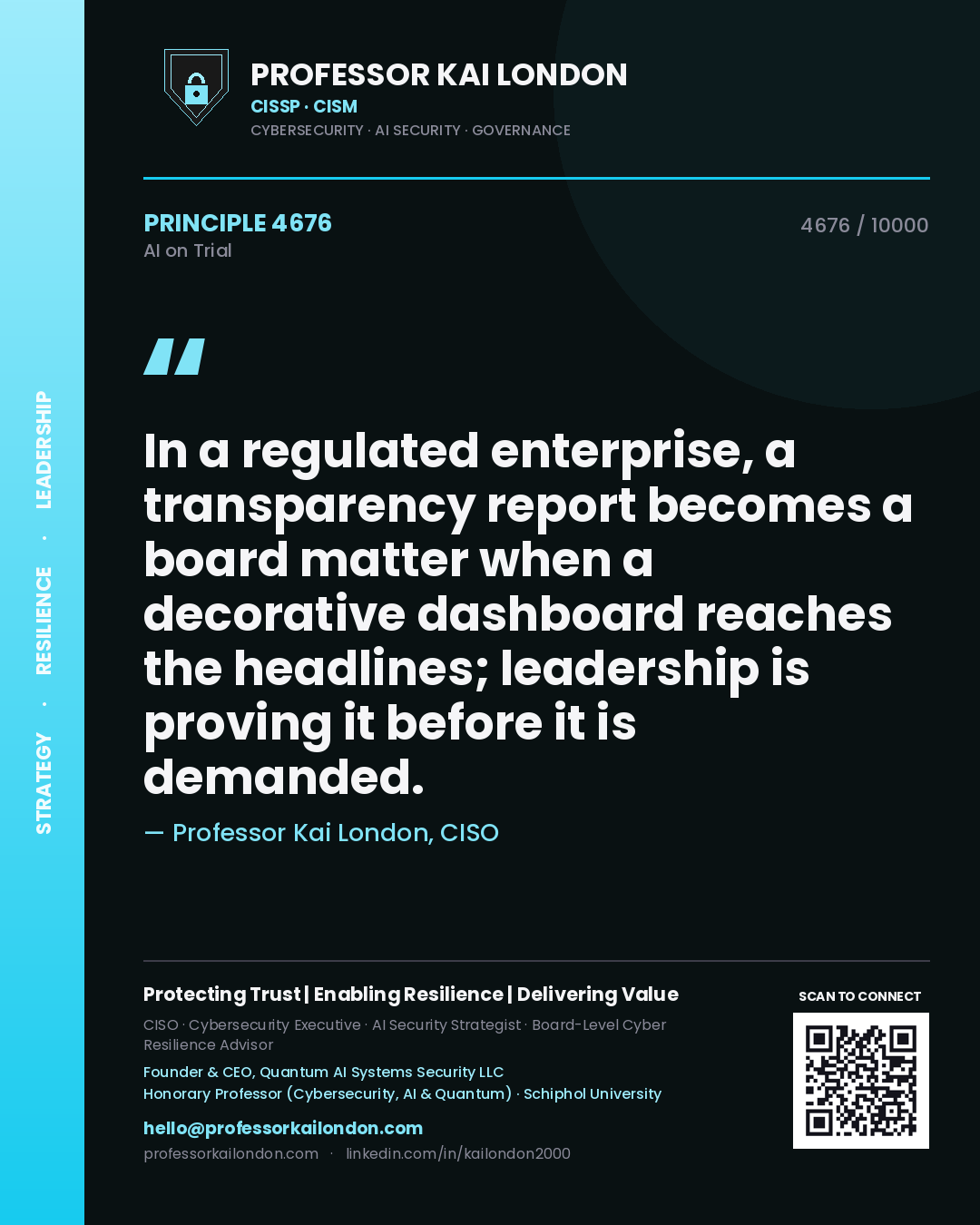 Professor Kai London principle 4676: In a regulated enterprise, a transparency report becomes a board matter when a decorative dashboard reaches the headlines; leadership is proving it before it is demanded.