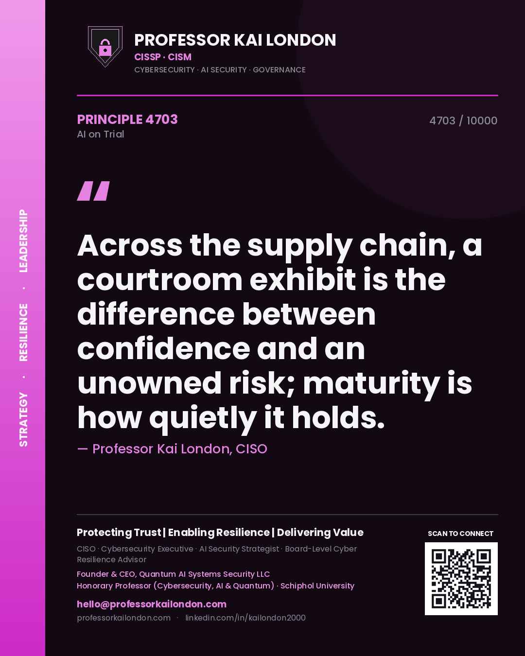 Quote card by Professor Kai London reading 'Across the supply chain, a courtroom exhibit is the difference between confidence and an unowned risk; maturity is how quietly it holds.'. From the book AI on Trial.