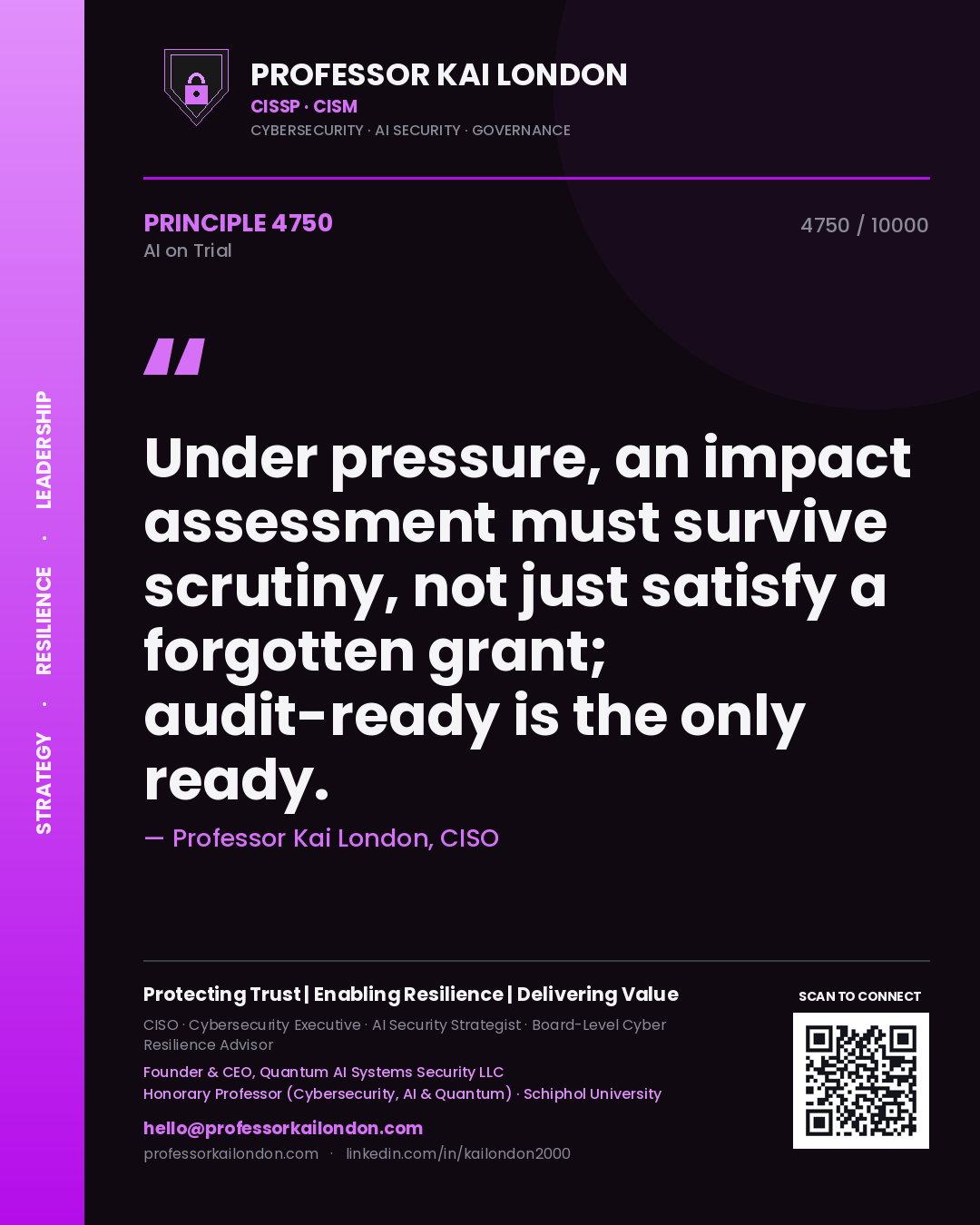 Quote card by Professor Kai London reading 'Under pressure, an impact assessment must survive scrutiny, not just satisfy a forgotten grant; audit-ready is the only ready.'. From the book AI on Trial.
