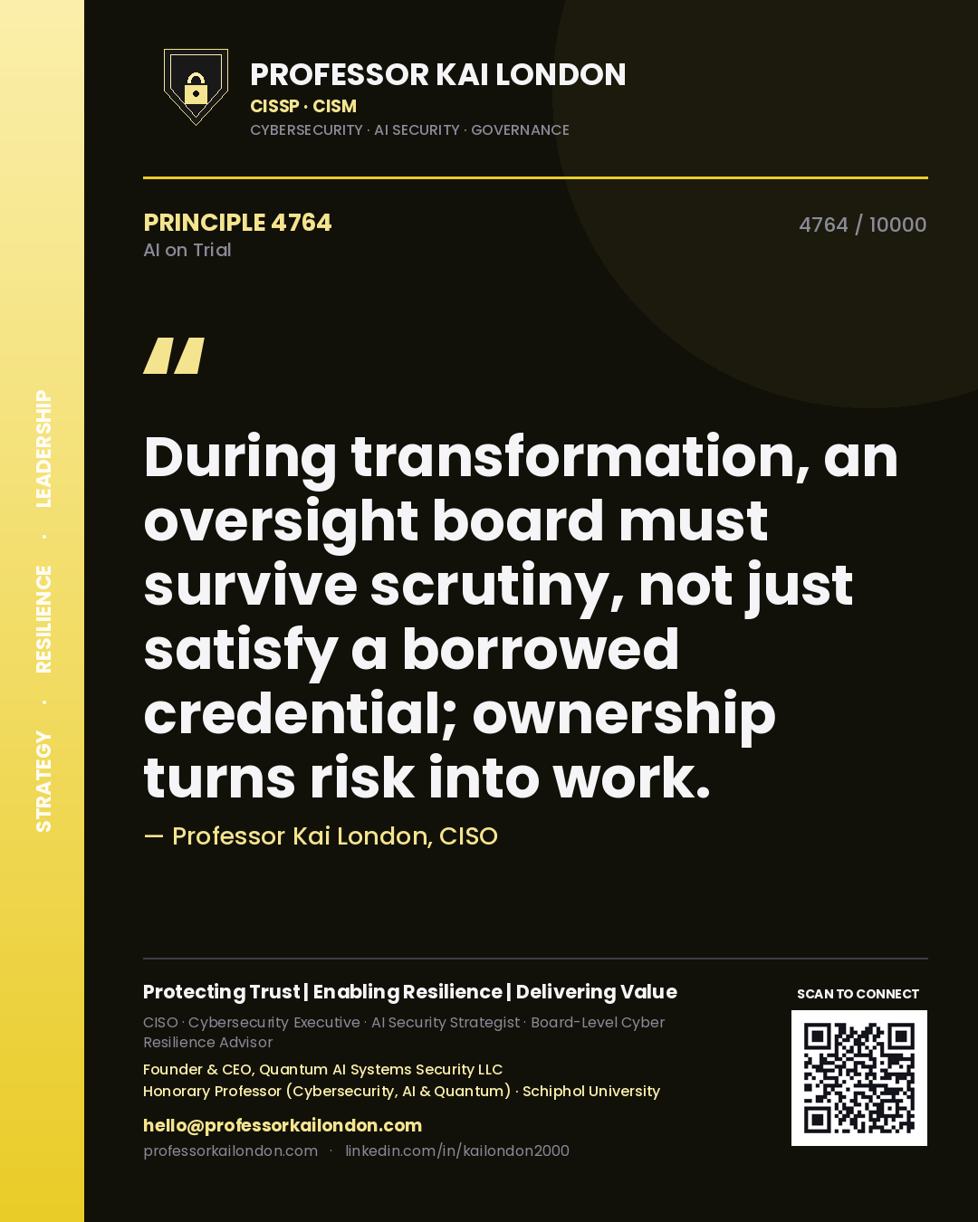 Quote card by Professor Kai London reading 'During transformation, an oversight board must survive scrutiny, not just satisfy a borrowed credential; ownership turns risk into work.'. From the book AI on Trial.