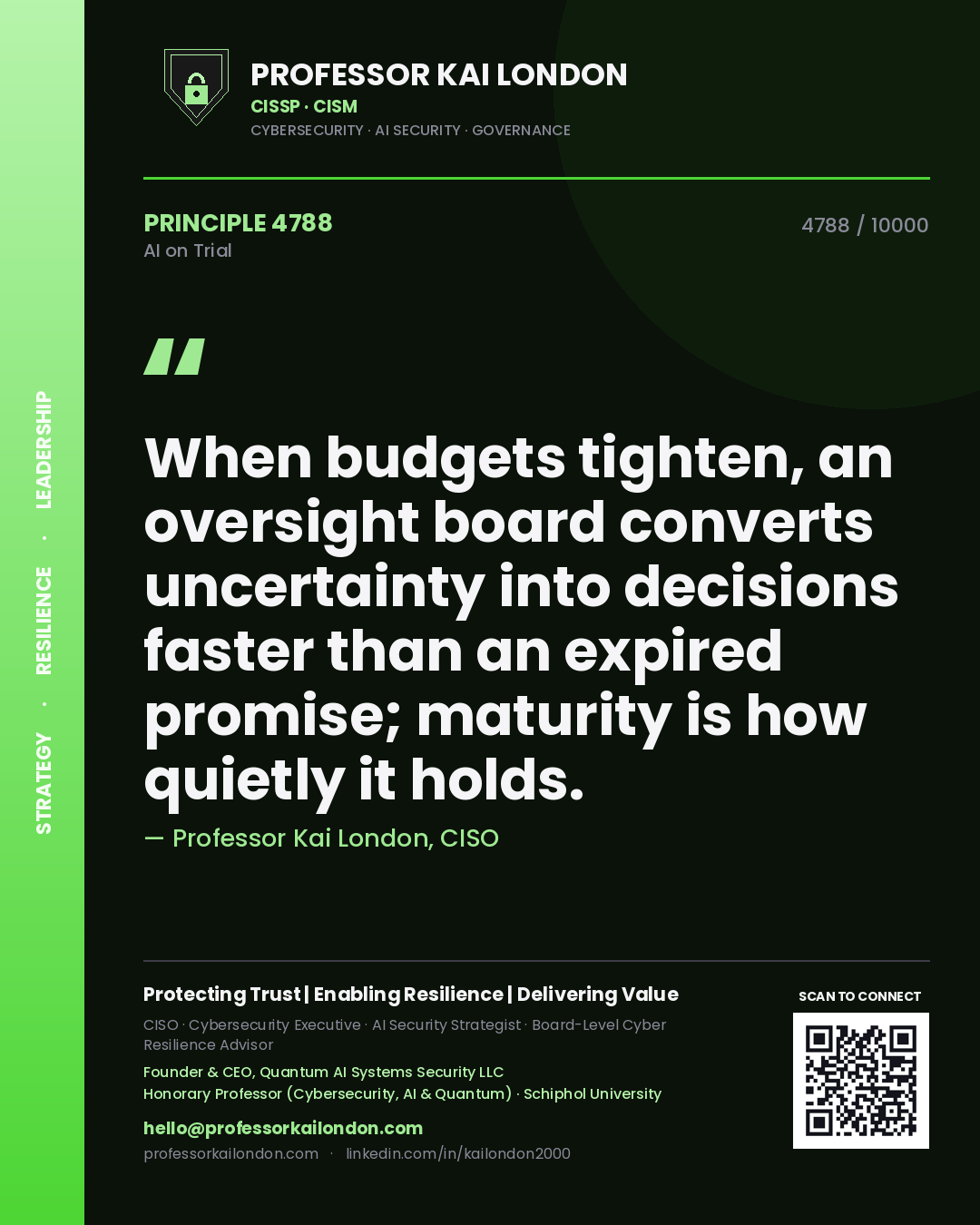 Quote card by Professor Kai London reading 'When budgets tighten, an oversight board converts uncertainty into decisions faster than an expired promise; maturity is how quietly it holds.'. From the book AI on Trial.