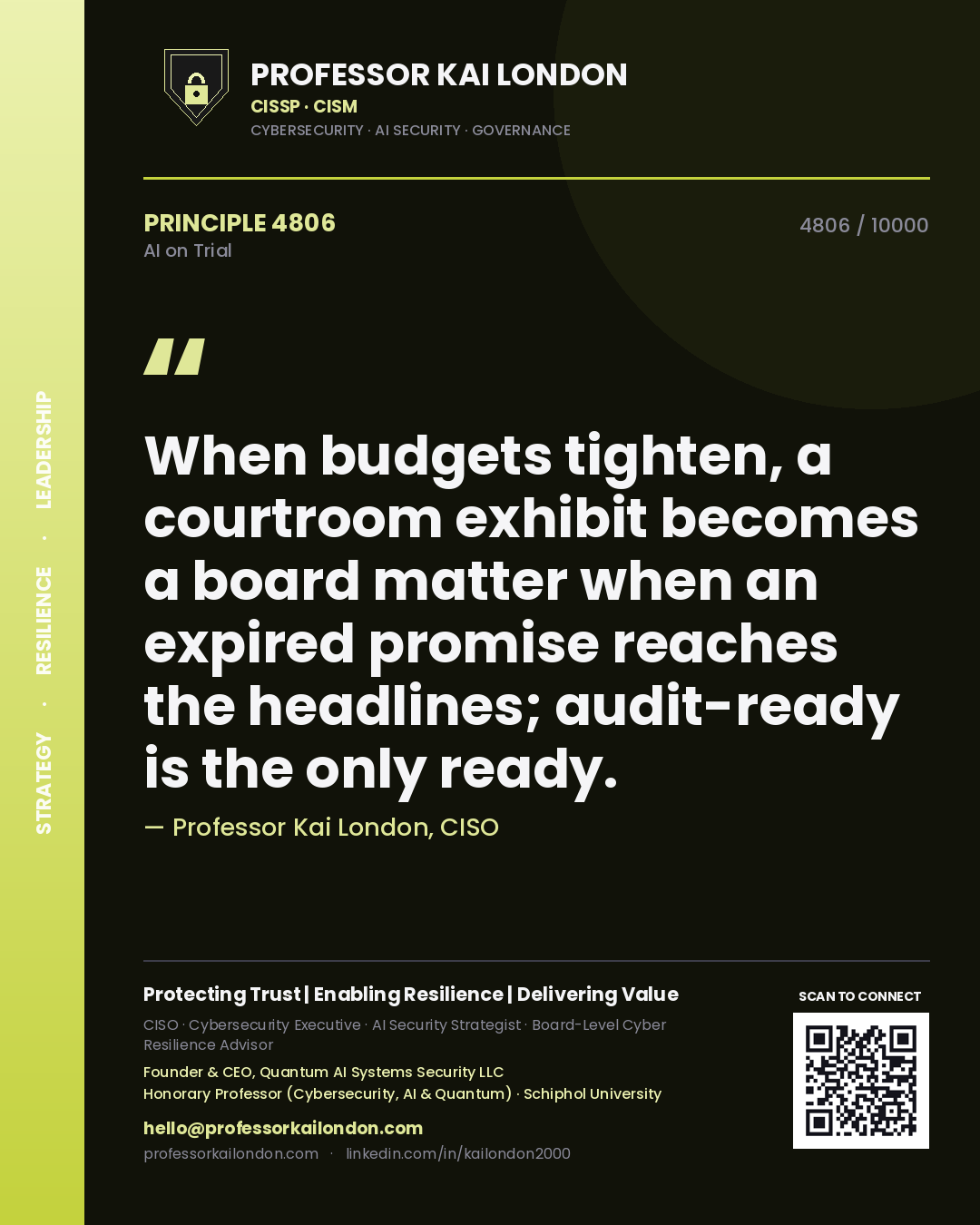 Quote card by Professor Kai London reading 'When budgets tighten, a courtroom exhibit becomes a board matter when an expired promise reaches the headlines; audit-ready is the only ready.'. From the book AI on Trial.