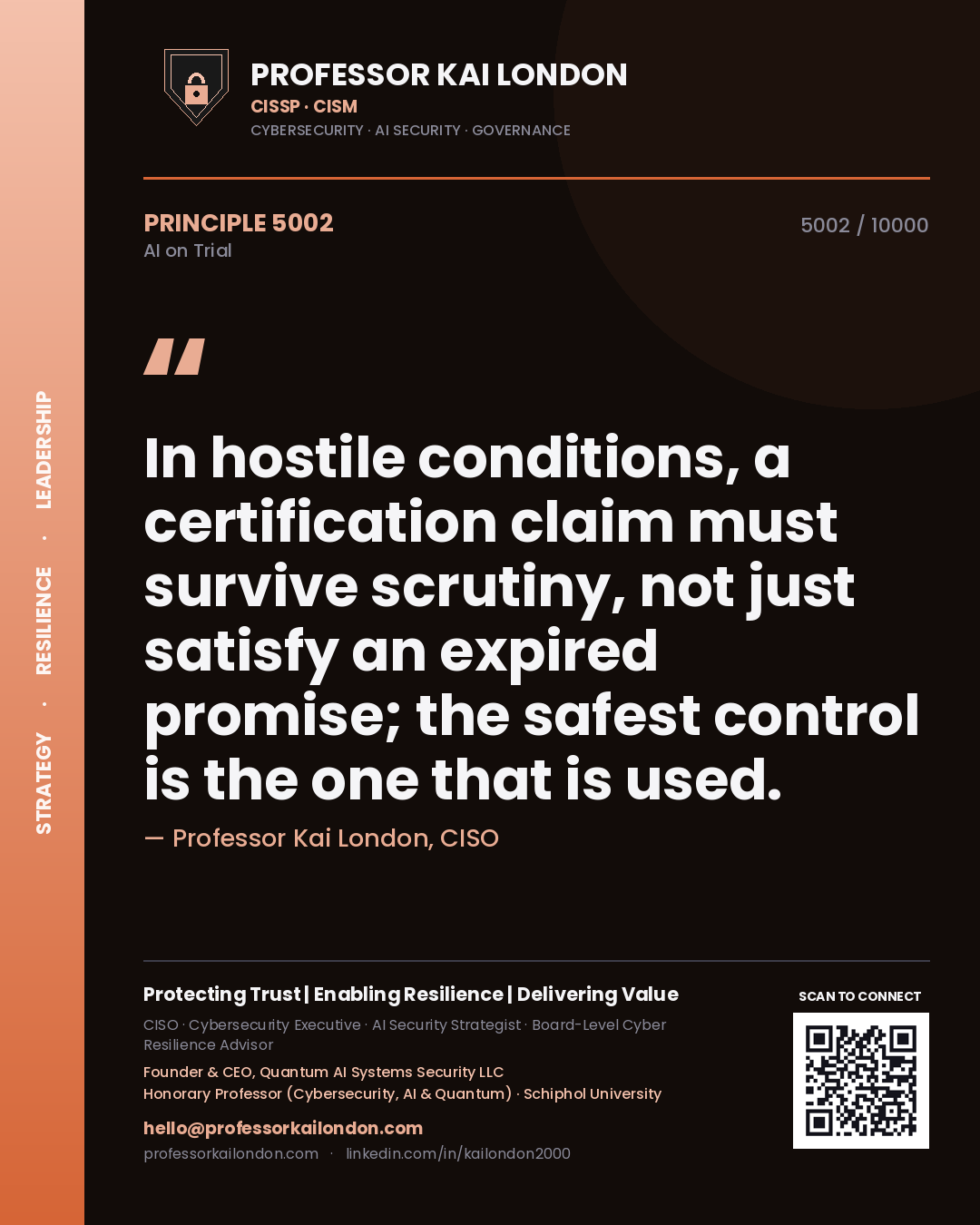Quote card by Professor Kai London reading 'In hostile conditions, a certification claim must survive scrutiny, not just satisfy an expired promise; the safest control is the one that is used.'. From the book AI on Trial.