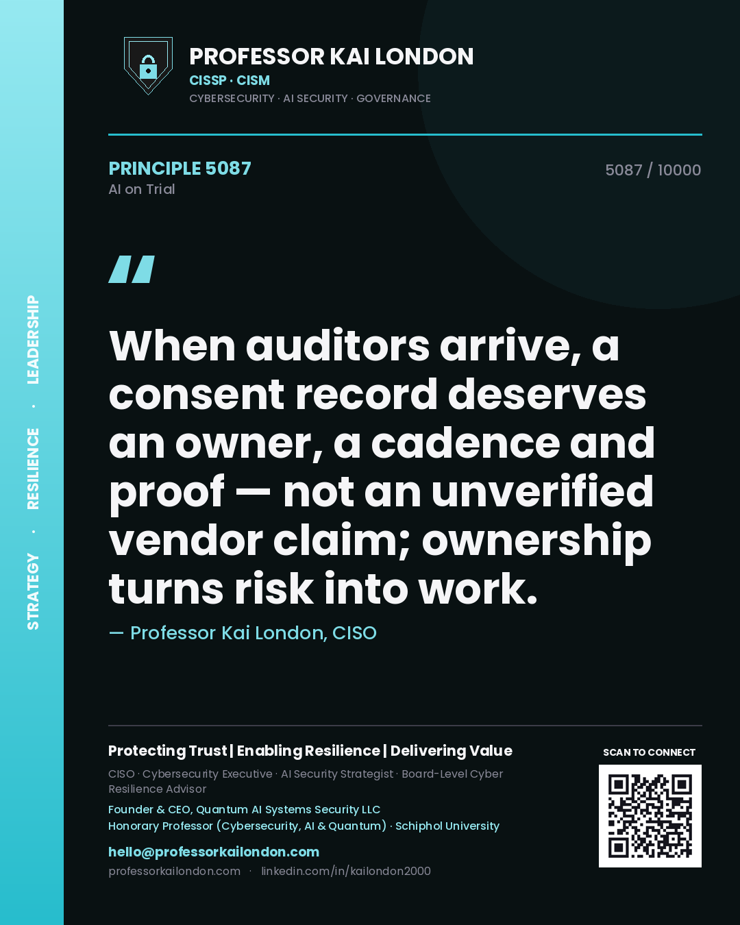 Quote card by Professor Kai London reading 'When auditors arrive, a consent record deserves an owner, a cadence and proof — not an unverified vendor claim; ownership turns risk into work.'. From the book AI on Trial.