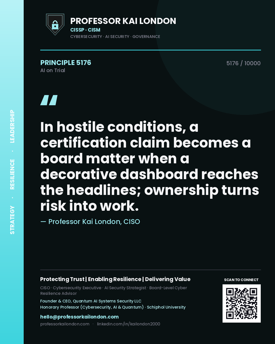 Quote card by Professor Kai London reading 'In hostile conditions, a certification claim becomes a board matter when a decorative dashboard reaches the headlines; ownership turns risk into work.'. From the book AI on Trial.