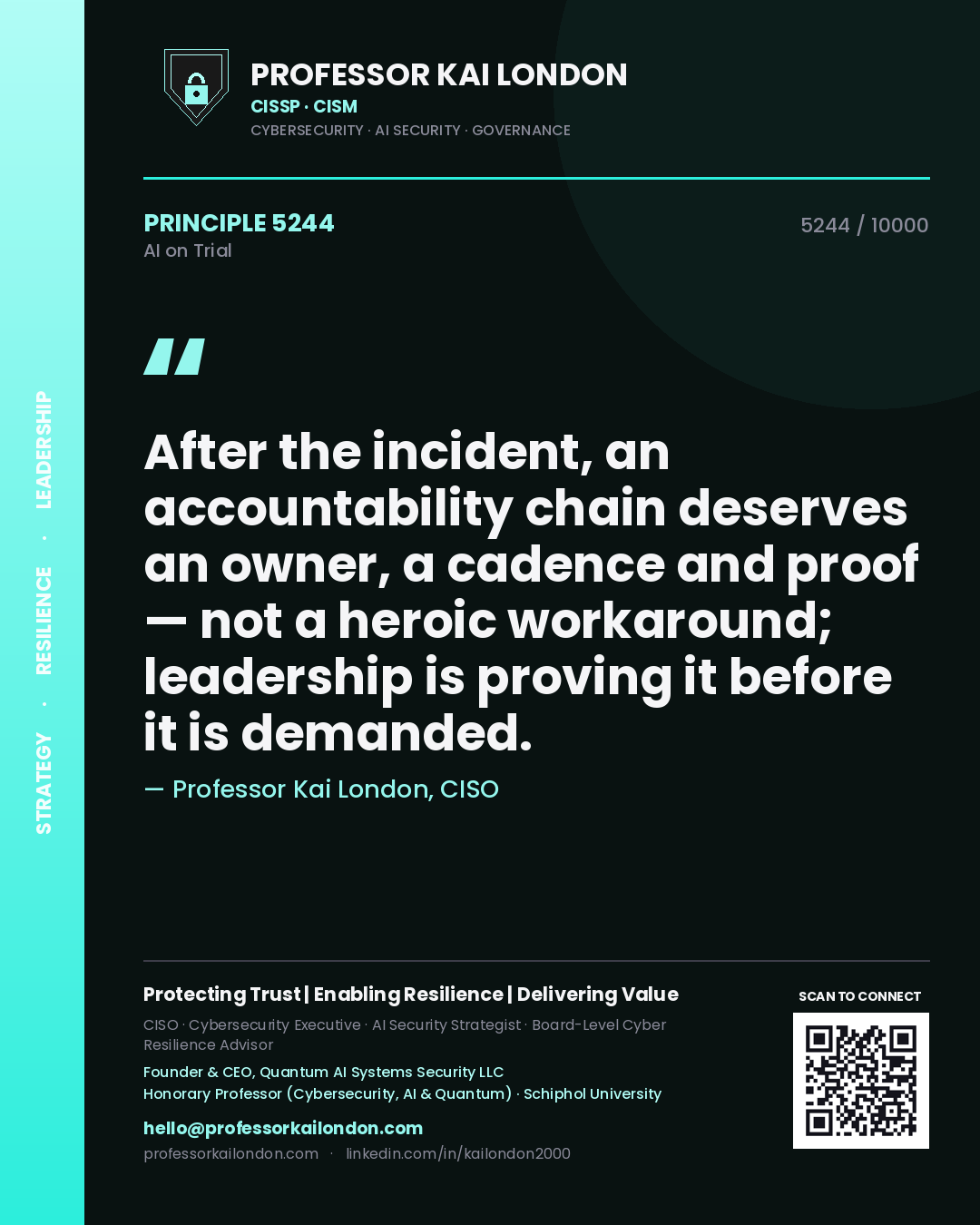 Quote card by Professor Kai London reading 'After the incident, an accountability chain deserves an owner, a cadence and proof — not a heroic workaround; leadership is proving it before it is demanded.'. From the book AI on Trial.