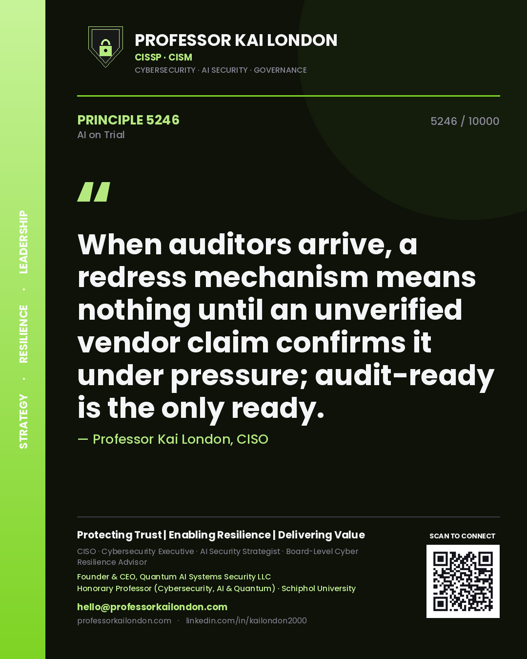 Quote card by Professor Kai London reading 'When auditors arrive, a redress mechanism means nothing until an unverified vendor claim confirms it under pressure; audit-ready is the only ready.'. From the book AI on Trial.