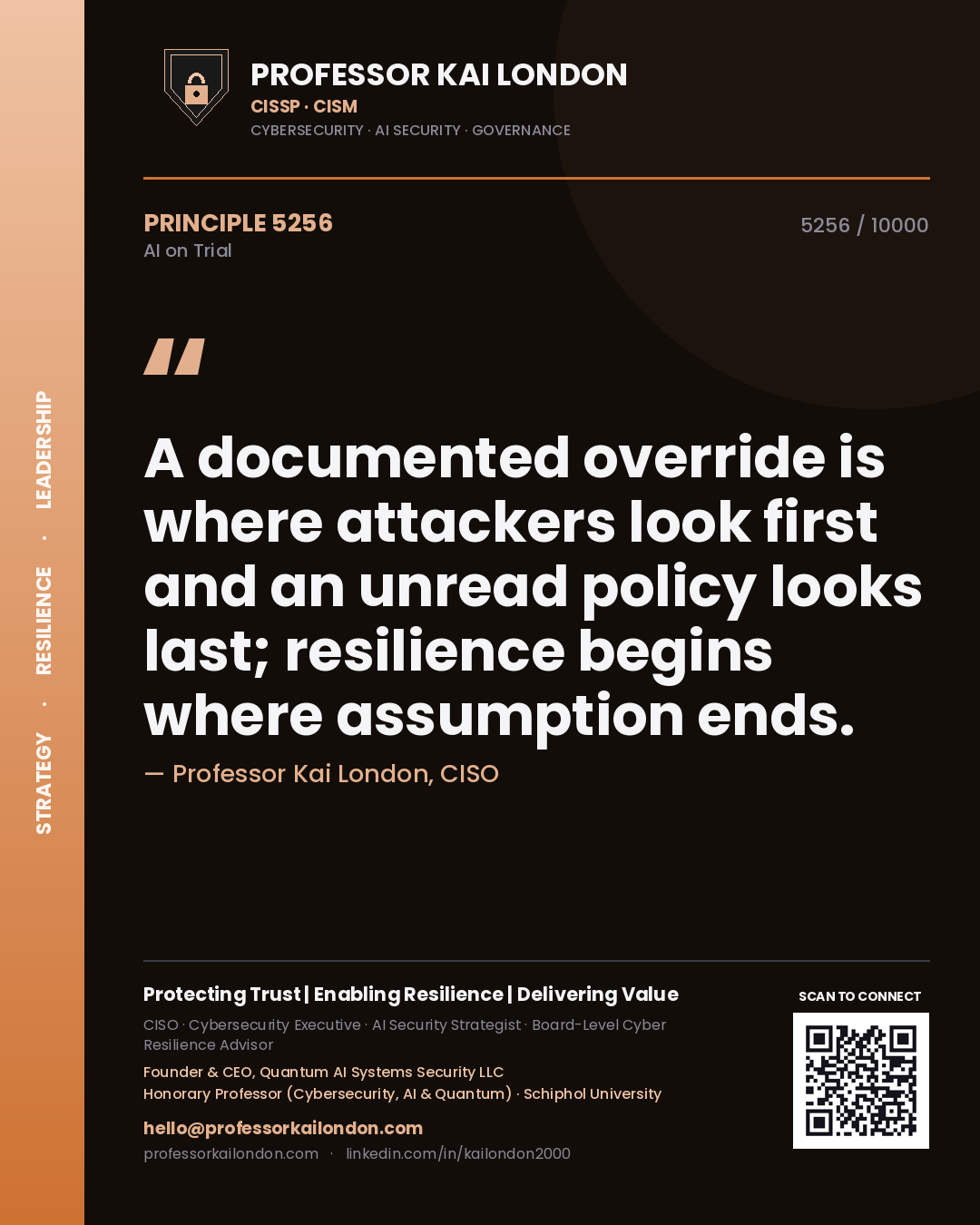 Quote card by Professor Kai London reading 'A documented override is where attackers look first and an unread policy looks last; resilience begins where assumption ends.'. From the book AI on Trial.