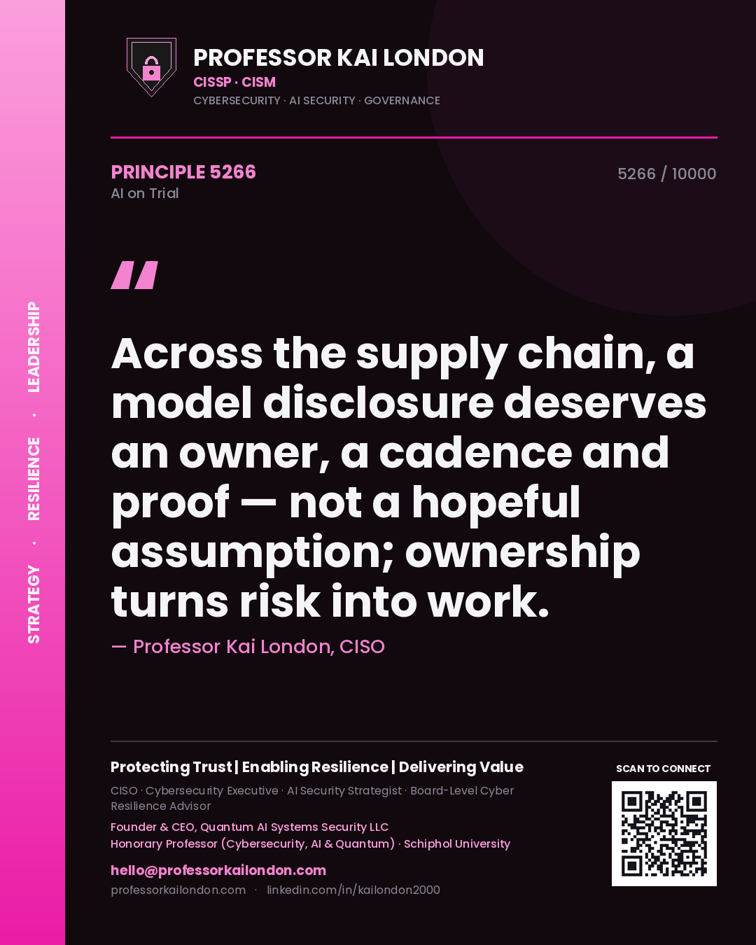 Quote card by Professor Kai London reading 'Across the supply chain, a model disclosure deserves an owner, a cadence and proof — not a hopeful assumption; ownership turns risk into work.'. From the book AI on Trial.