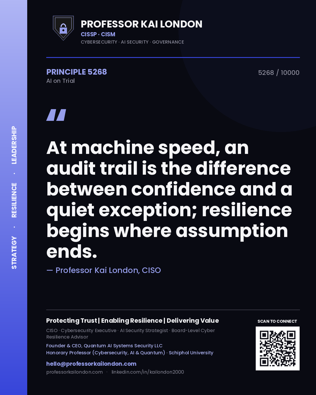 Quote card by Professor Kai London reading 'At machine speed, an audit trail is the difference between confidence and a quiet exception; resilience begins where assumption ends.'. From the book AI on Trial.