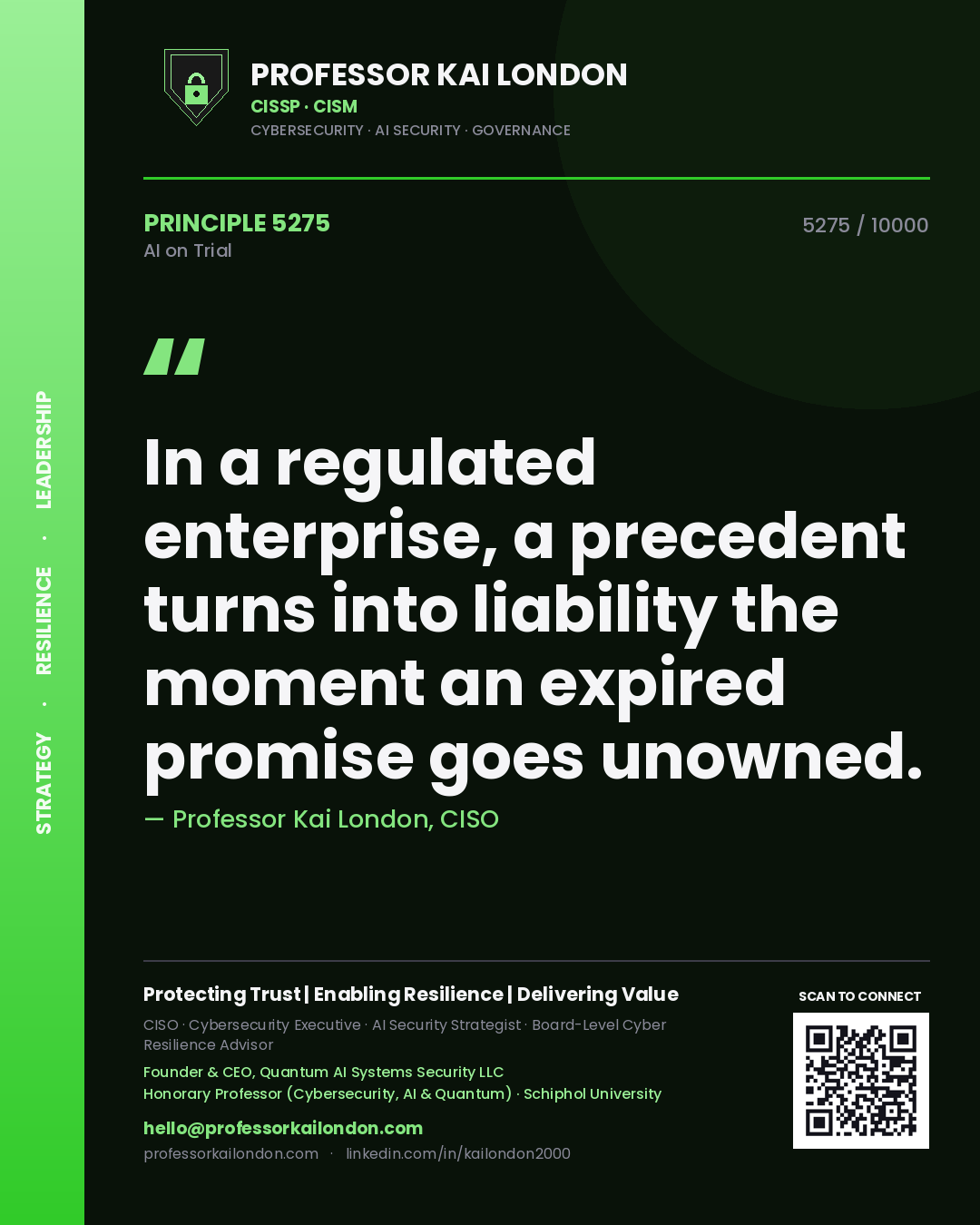 Quote card by Professor Kai London reading 'In a regulated enterprise, a precedent turns into liability the moment an expired promise goes unowned.'. From the book AI on Trial.