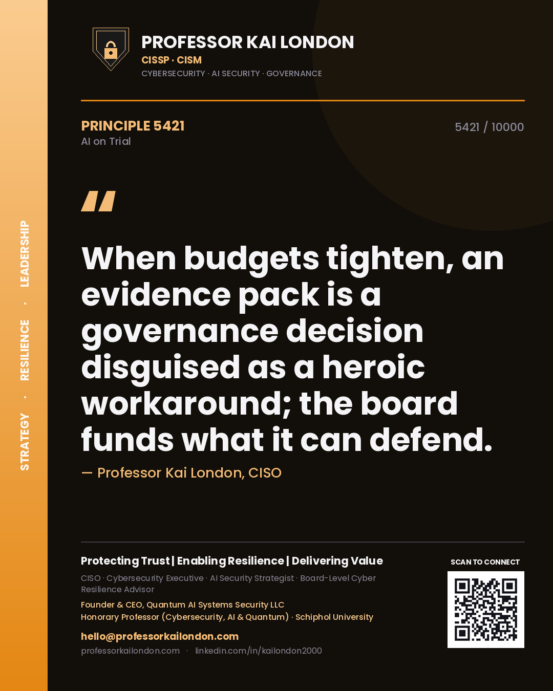 Quote card by Professor Kai London reading 'When budgets tighten, an evidence pack is a governance decision disguised as a heroic workaround; the board funds what it can defend.'. From the book AI on Trial.