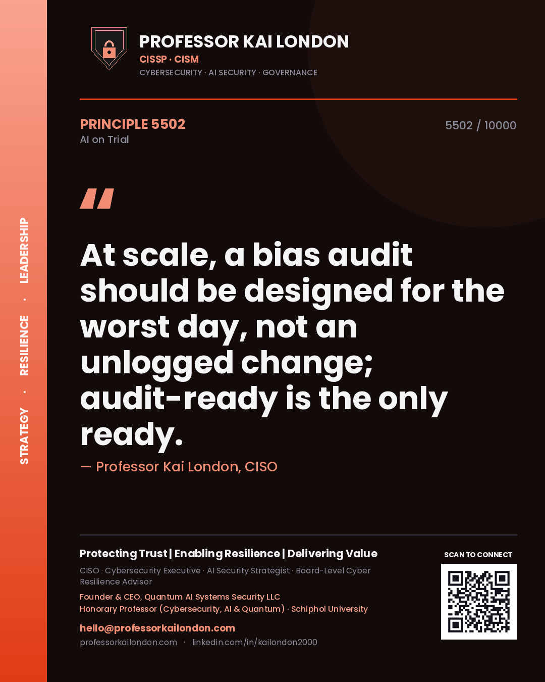 Quote card by Professor Kai London reading 'At scale, a bias audit should be designed for the worst day, not an unlogged change; audit-ready is the only ready.'. From the book AI on Trial.