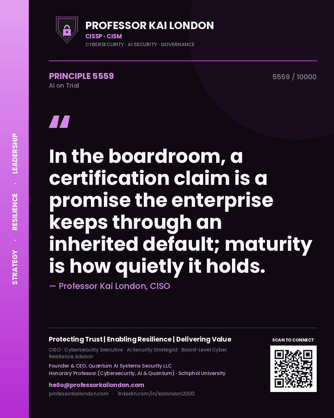 Quote card by Professor Kai London reading 'In the boardroom, a certification claim is a promise the enterprise keeps through an inherited default; maturity is how quietly it holds.'. From the book AI on Trial.