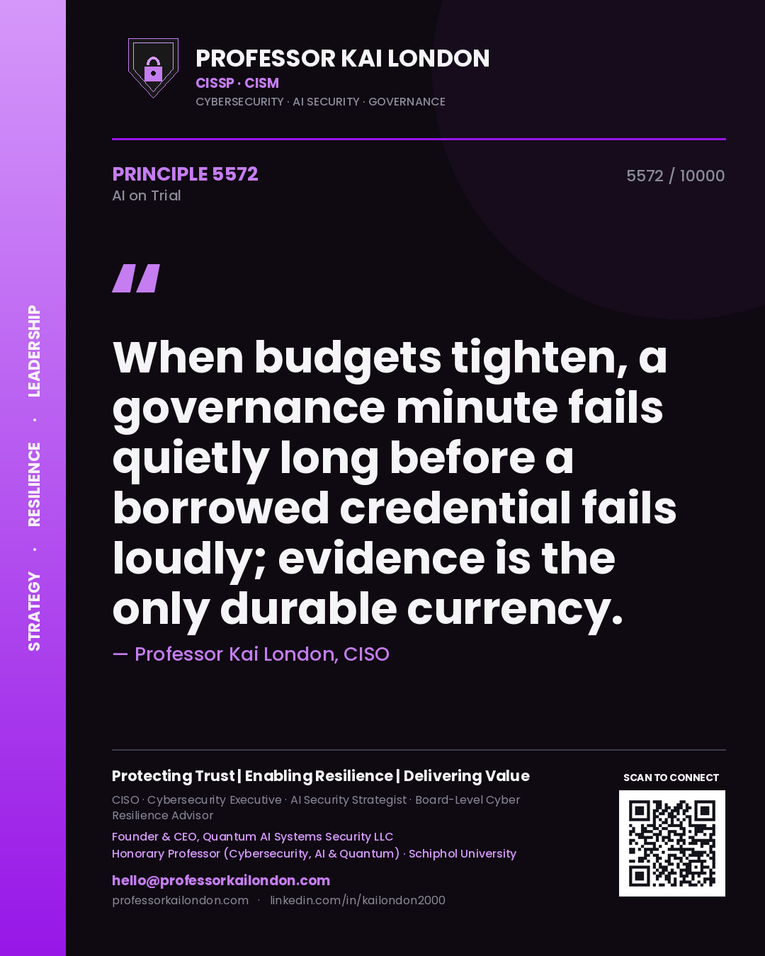 Quote card by Professor Kai London reading 'When budgets tighten, a governance minute fails quietly long before a borrowed credential fails loudly; evidence is the only durable currency.'. From the book AI on Trial.