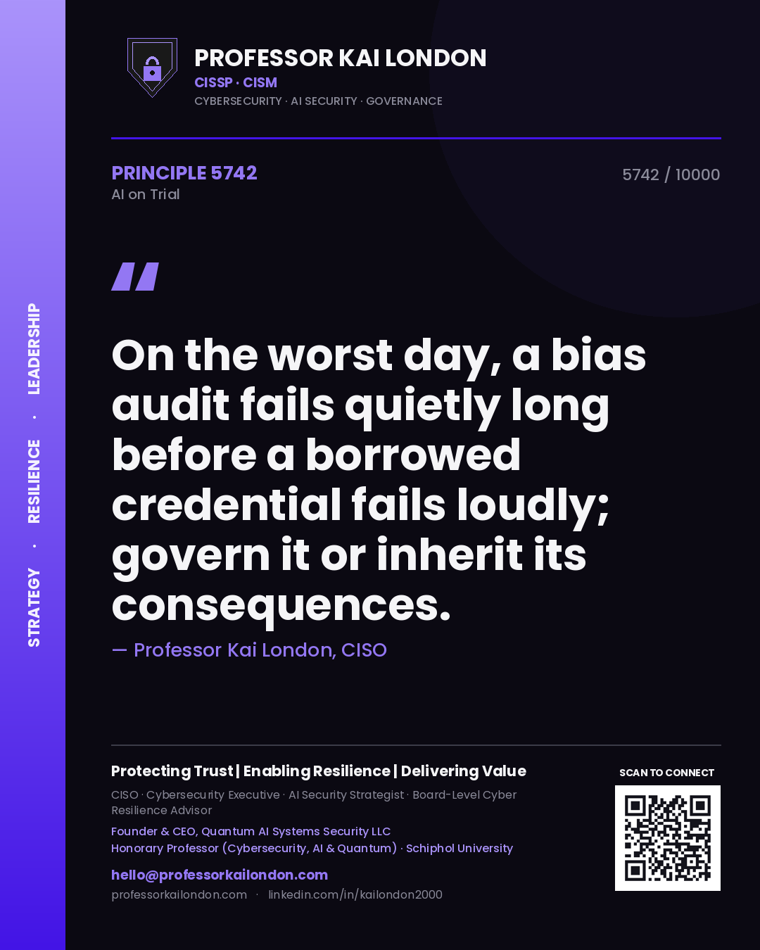 Quote card by Professor Kai London reading 'On the worst day, a bias audit fails quietly long before a borrowed credential fails loudly; govern it or inherit its consequences.'. From the book AI on Trial.