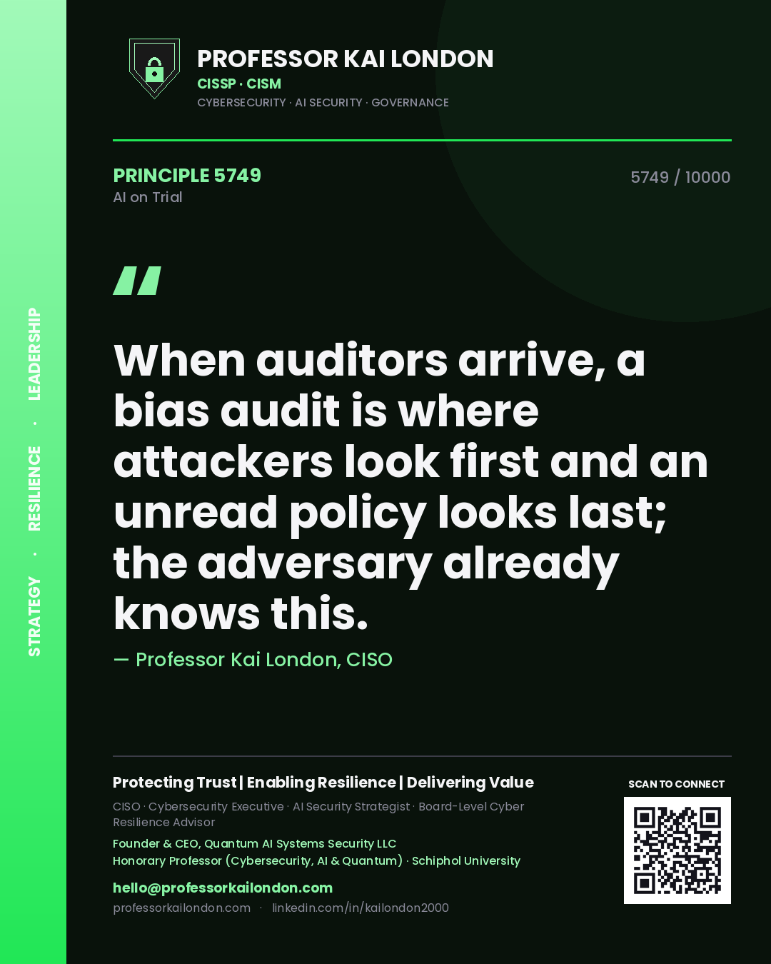 Quote card by Professor Kai London reading 'When auditors arrive, a bias audit is where attackers look first and an unread policy looks last; the adversary already knows this.'. From the book AI on Trial.