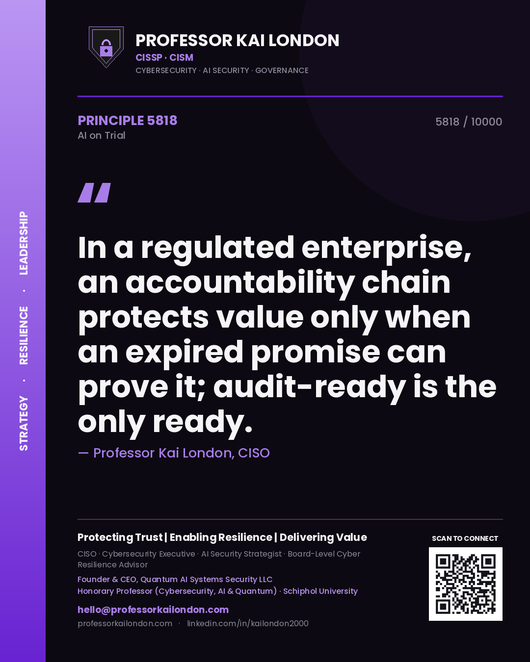 Quote card by Professor Kai London reading 'In a regulated enterprise, an accountability chain protects value only when an expired promise can prove it; audit-ready is the only ready.'. From the book AI on Trial.