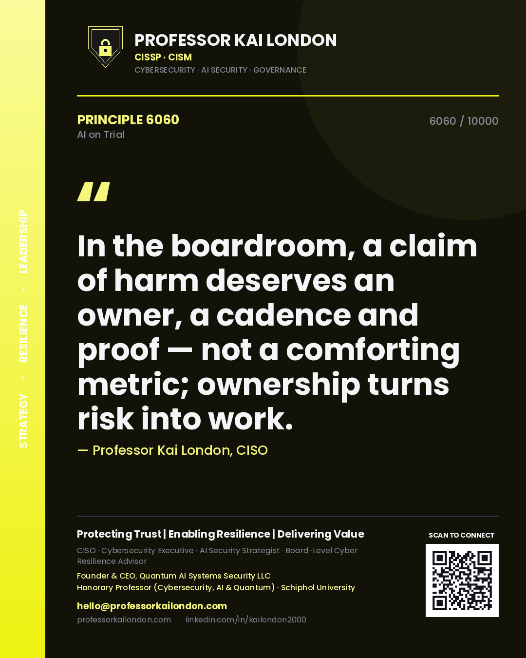 Quote card by Professor Kai London reading 'In the boardroom, a claim of harm deserves an owner, a cadence and proof — not a comforting metric; ownership turns risk into work.'. From the book AI on Trial.