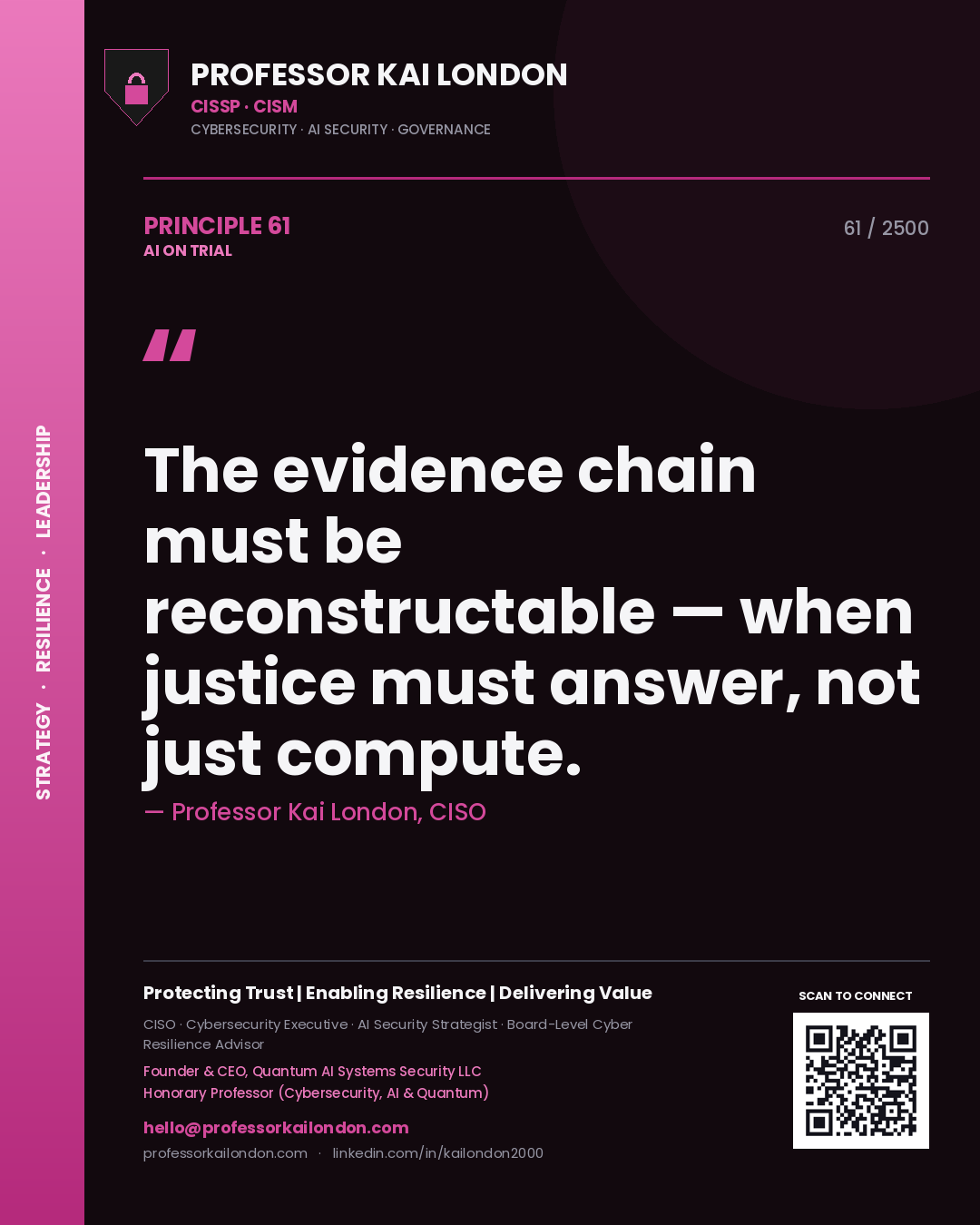 Quote card by Professor Kai London reading 'The evidence chain must be reconstructable — when justice must answer, not just compute.'. From the book AI on Trial.