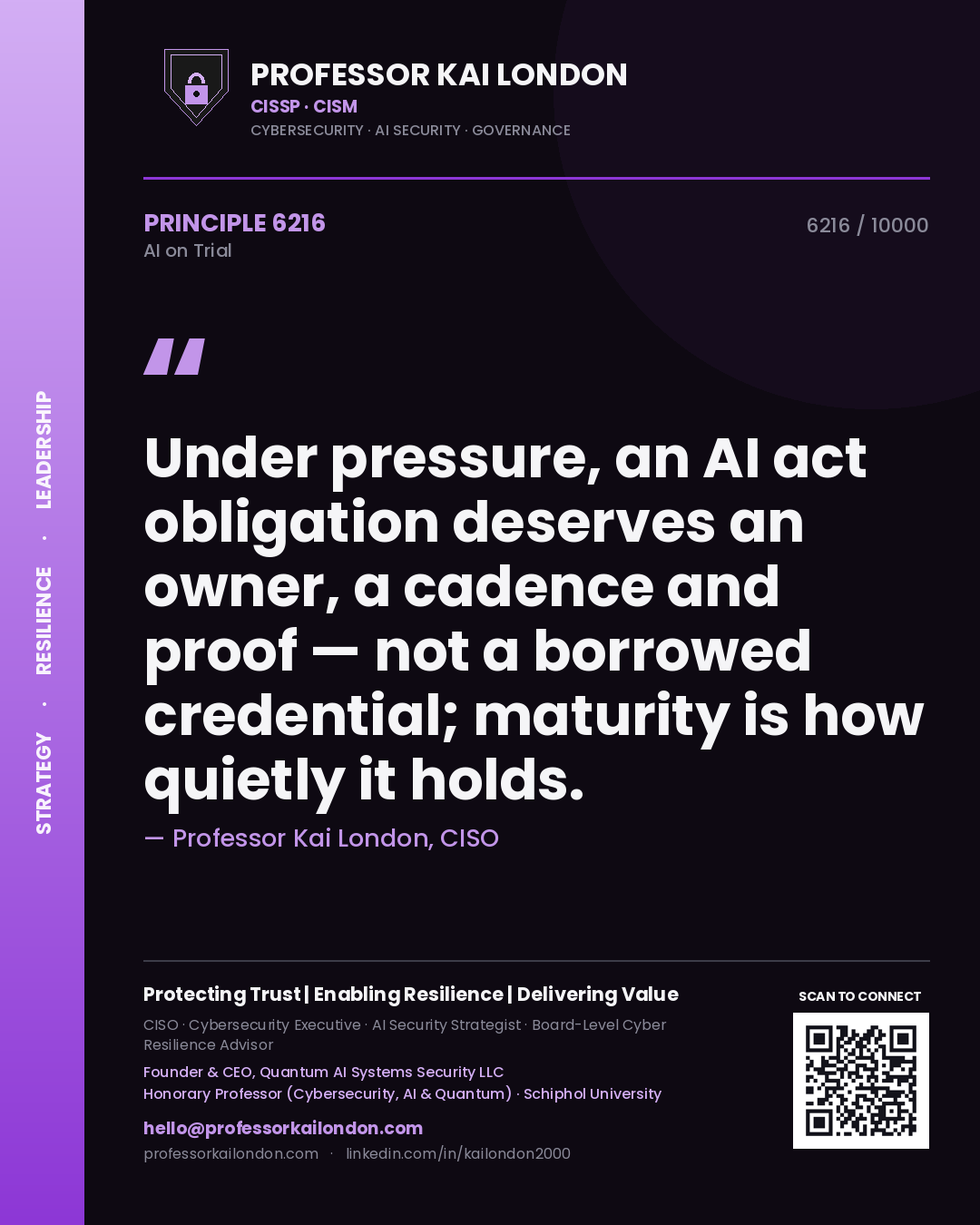 Quote card by Professor Kai London reading 'Under pressure, an AI act obligation deserves an owner, a cadence and proof — not a borrowed credential; maturity is how quietly it holds.'. From the book AI on Trial.
