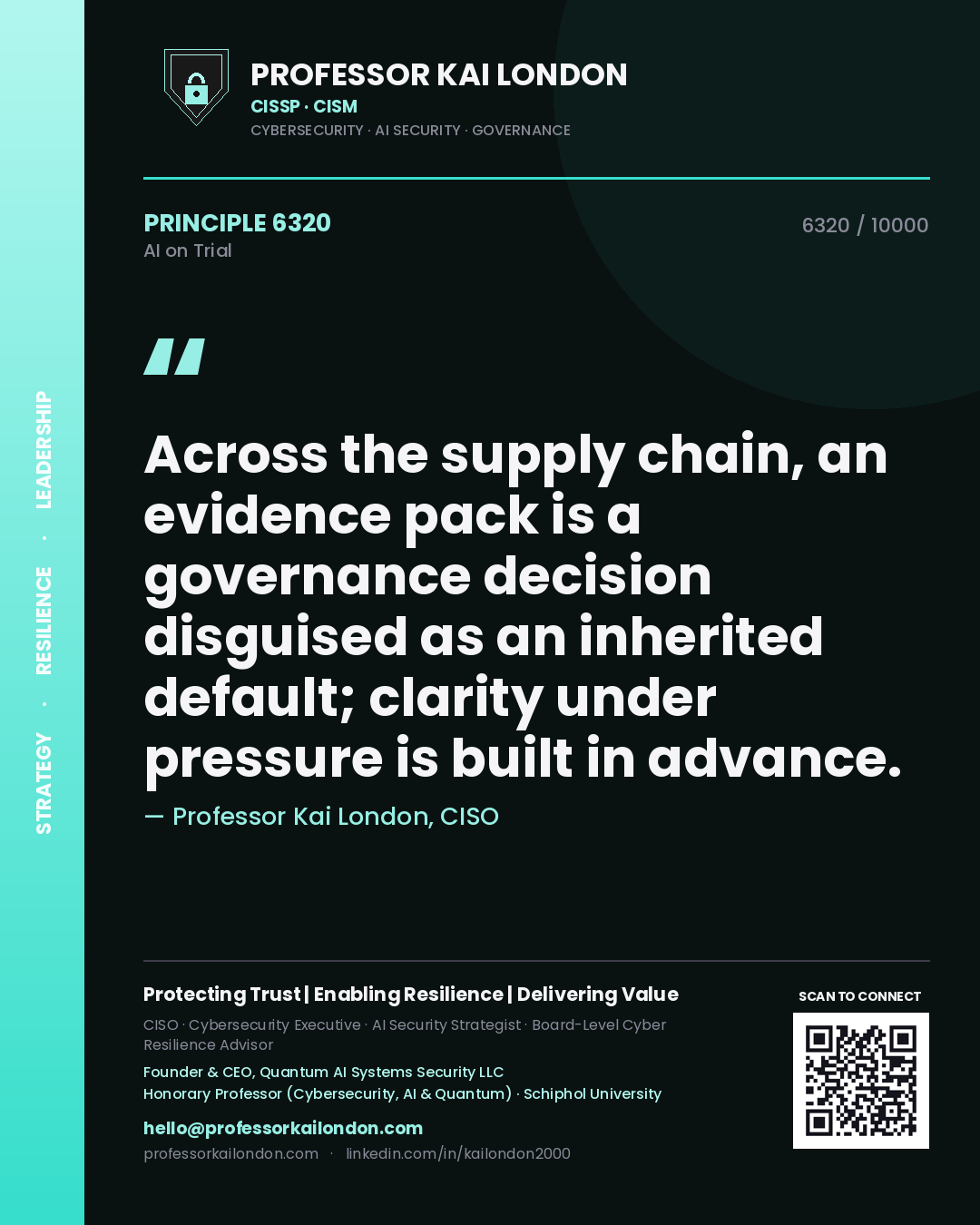 Professor Kai London principle 6320: Across the supply chain, an evidence pack is a governance decision disguised as an inherited default; clarity under pressure is built in advance.