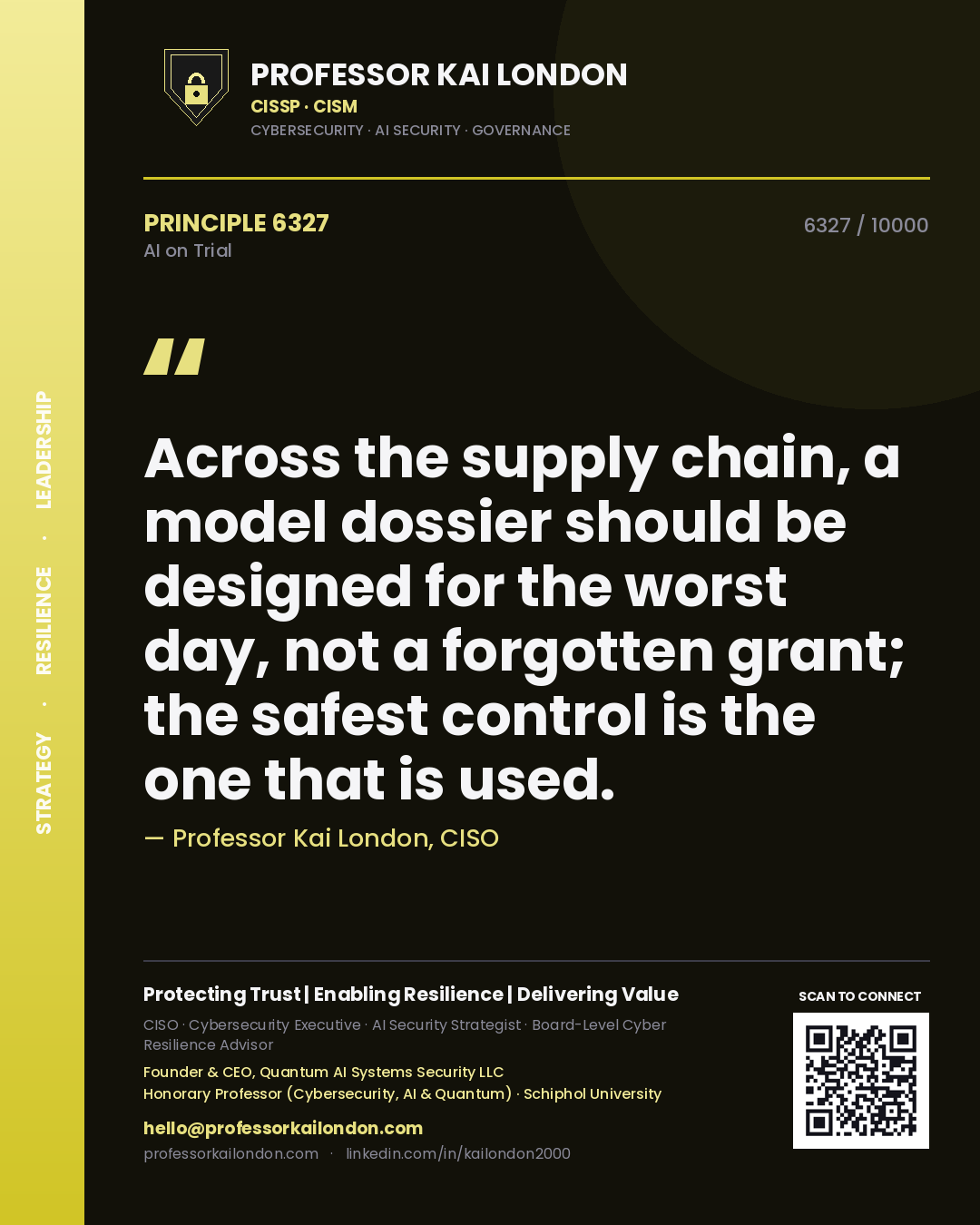 Quote card by Professor Kai London reading 'Across the supply chain, a model dossier should be designed for the worst day, not a forgotten grant; the safest control is the one that is used.'. From the book AI on Trial.