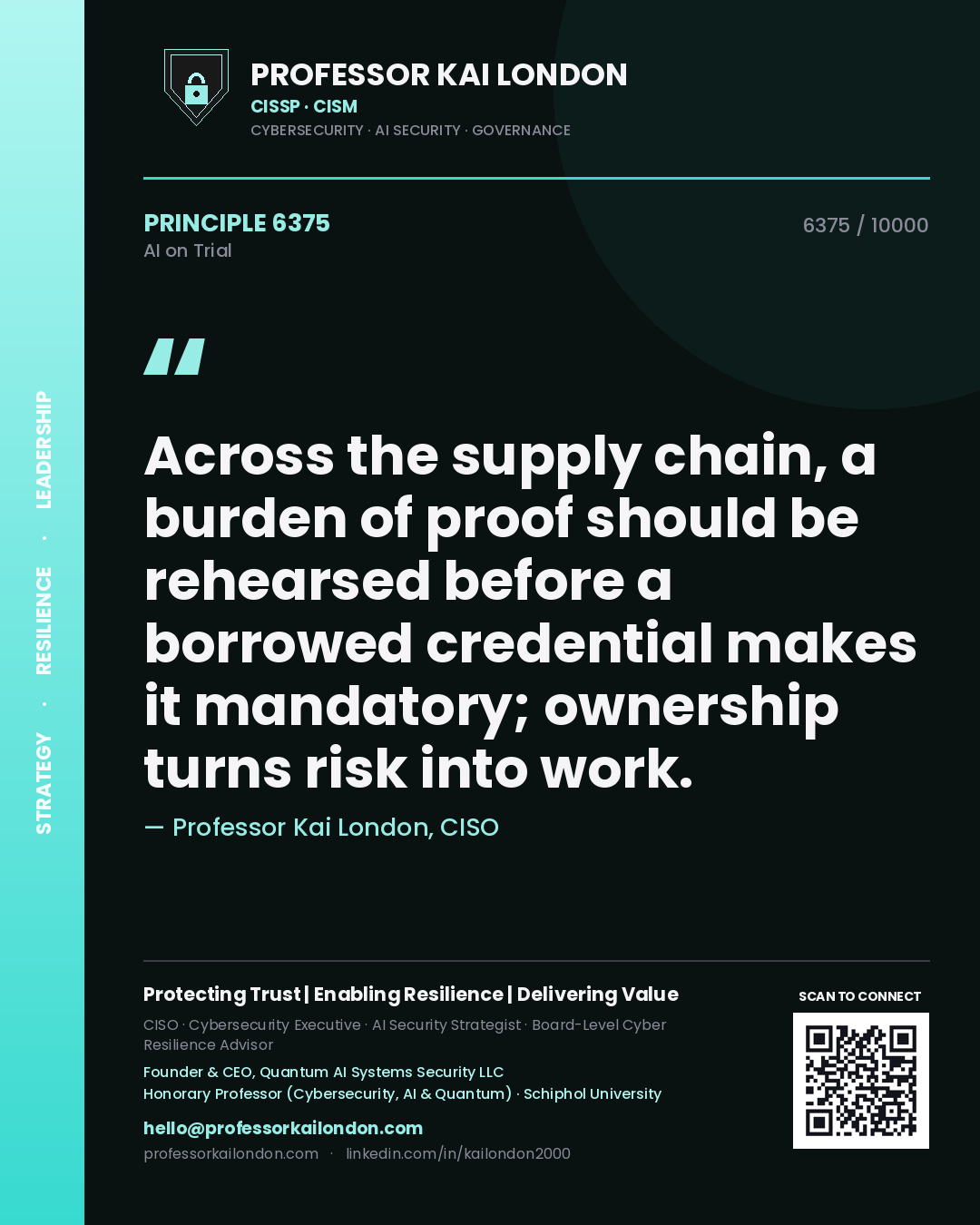 Professor Kai London principle 6375: Across the supply chain, a burden of proof should be rehearsed before a borrowed credential makes it mandatory; ownership turns risk into work.